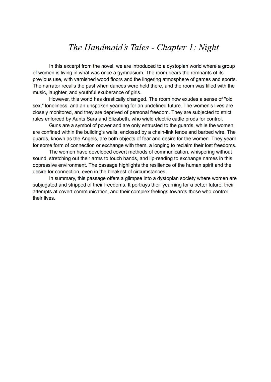 The Handmaid's Tales - Chapter 1: Night
In this excerpt from the novel, we are introduced to a dystopian world where a group
of women is liv