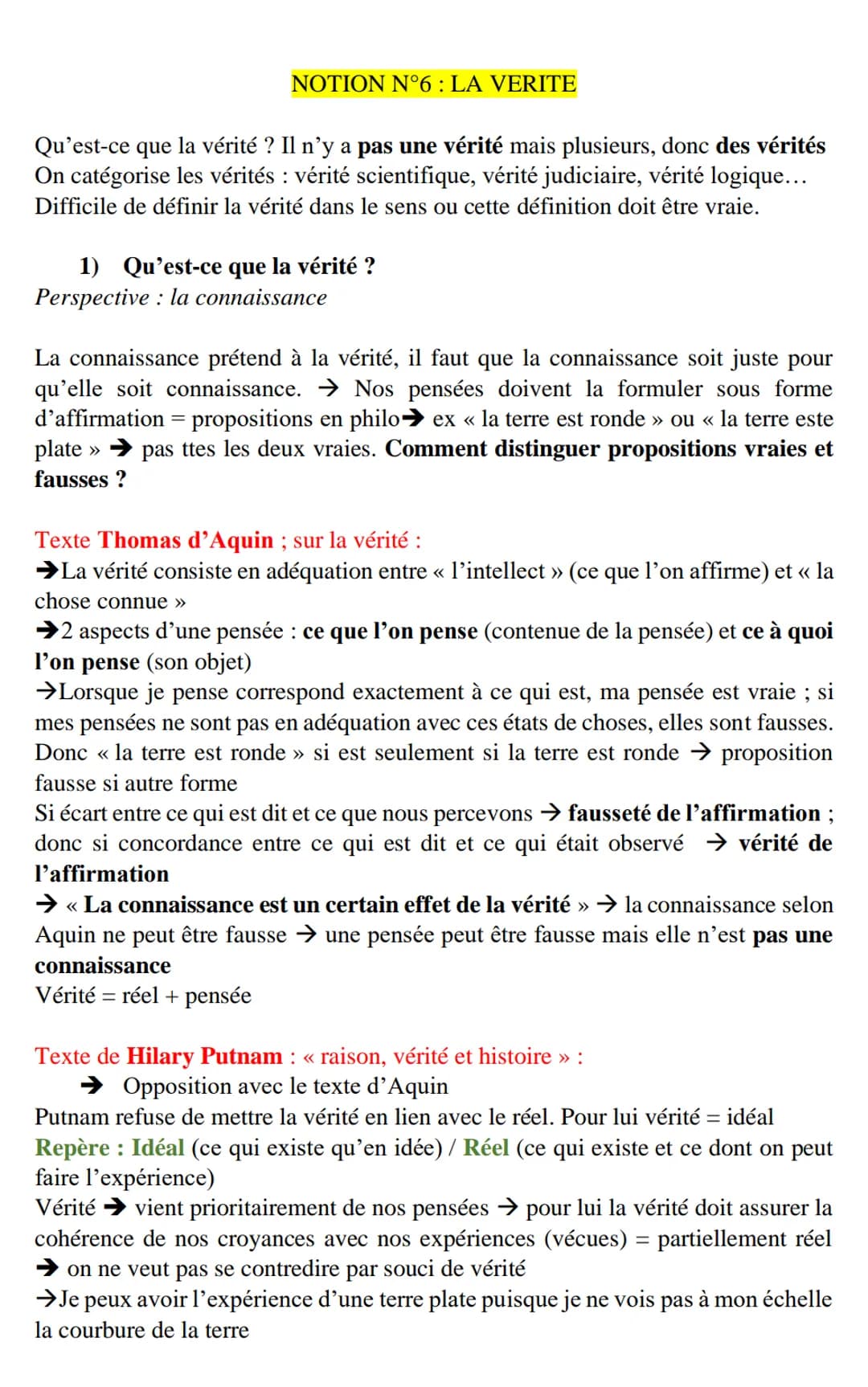 NOTION N°6: LA VERITE
Qu'est-ce que la vérité ? Il n'y a pas une vérité mais plusieurs, donc des vérités
On catégorise les vérités : vérité 