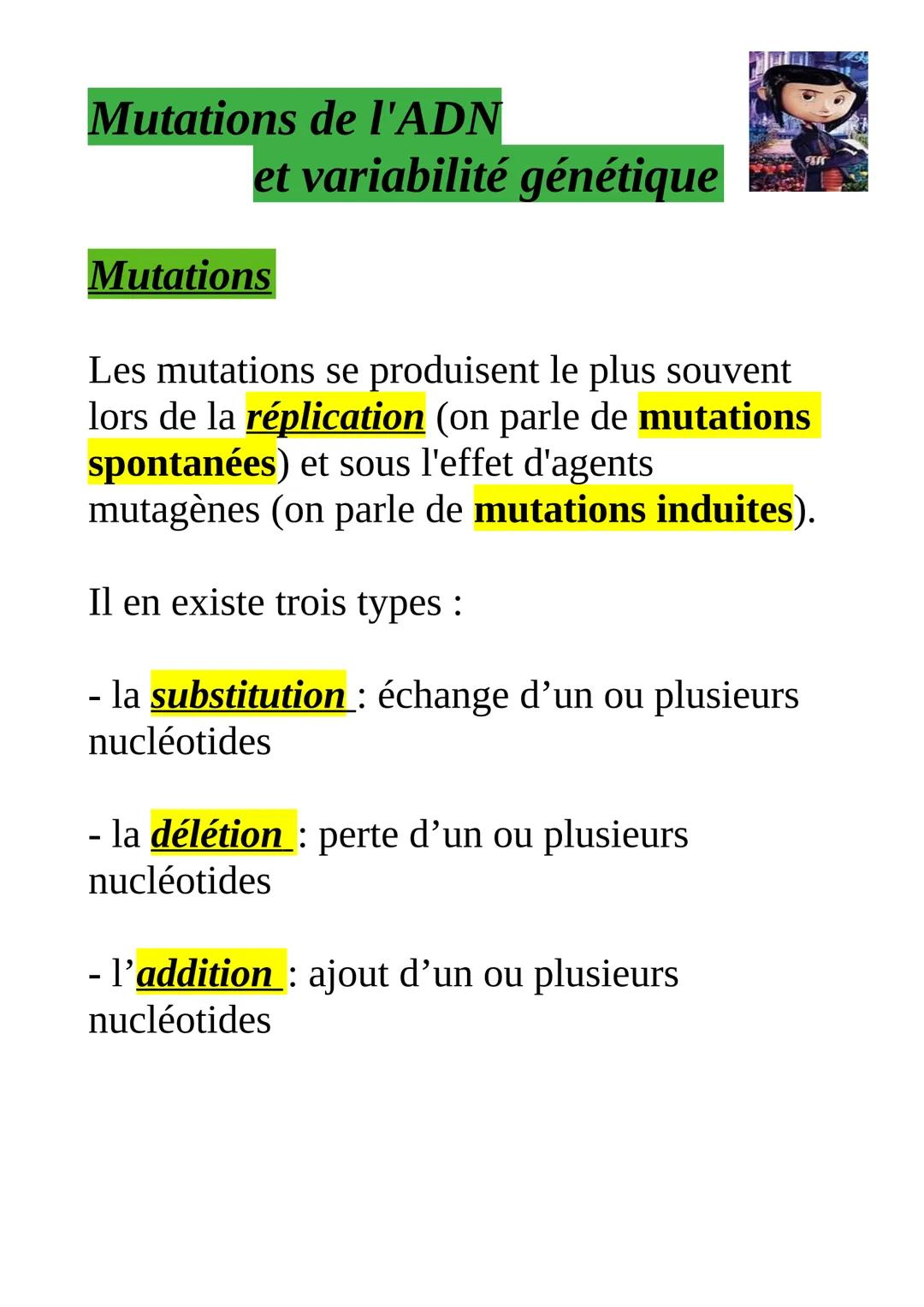 
<h2 id="typesdemutations">Types de mutations</h2>
<p>Les mutations se produisent le plus souvent lors de la réplication, appelées mutations
