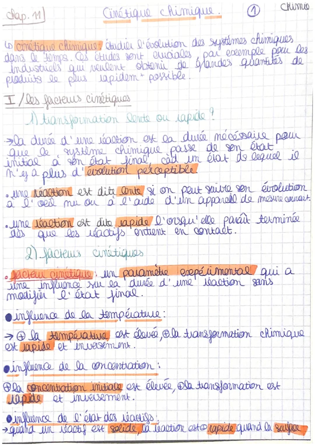 chap. 11)
Cinétique chimique.
is cinétique chimique étudier l'évolution des systèmes chimiques
dans le temps. Ces études sont cruciales, par
