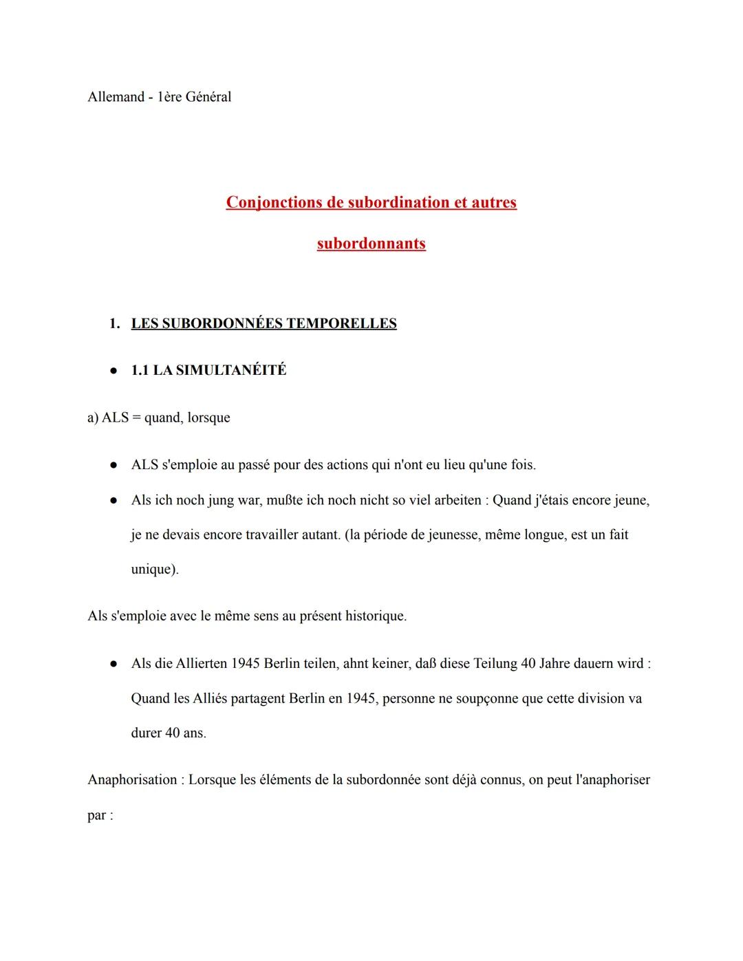 Allemand 1ère Général
●
1. LES SUBORDONNÉES TEMPORELLES
Conjonctions de subordination et autres
a) ALS = quand, lorsque
1.1 LA SIMULTANÉITÉ
