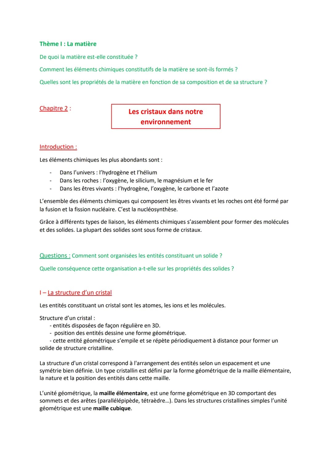 Thème I: La matière
De quoi la matière est-elle constituée ?
Comment les éléments chimiques constitutifs de la matière se sont-ils formés ?
