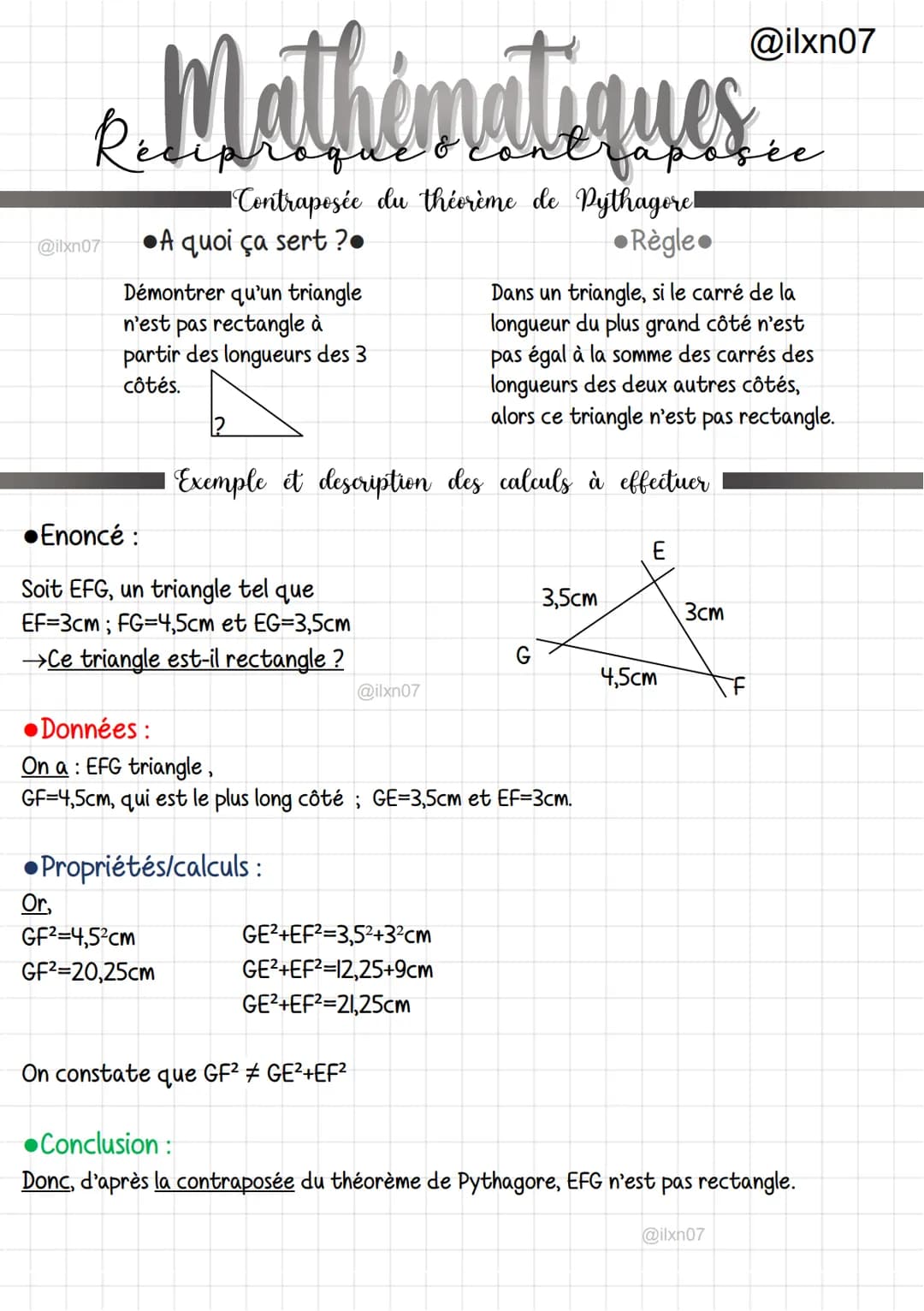 2. Mathématiques...
1 Contraposée du théorème de Pythagore
Règle
@ilxn07
A quoi ça sert ?•
Démontrer qu'un triangle
n'est pas rectangle à
pa