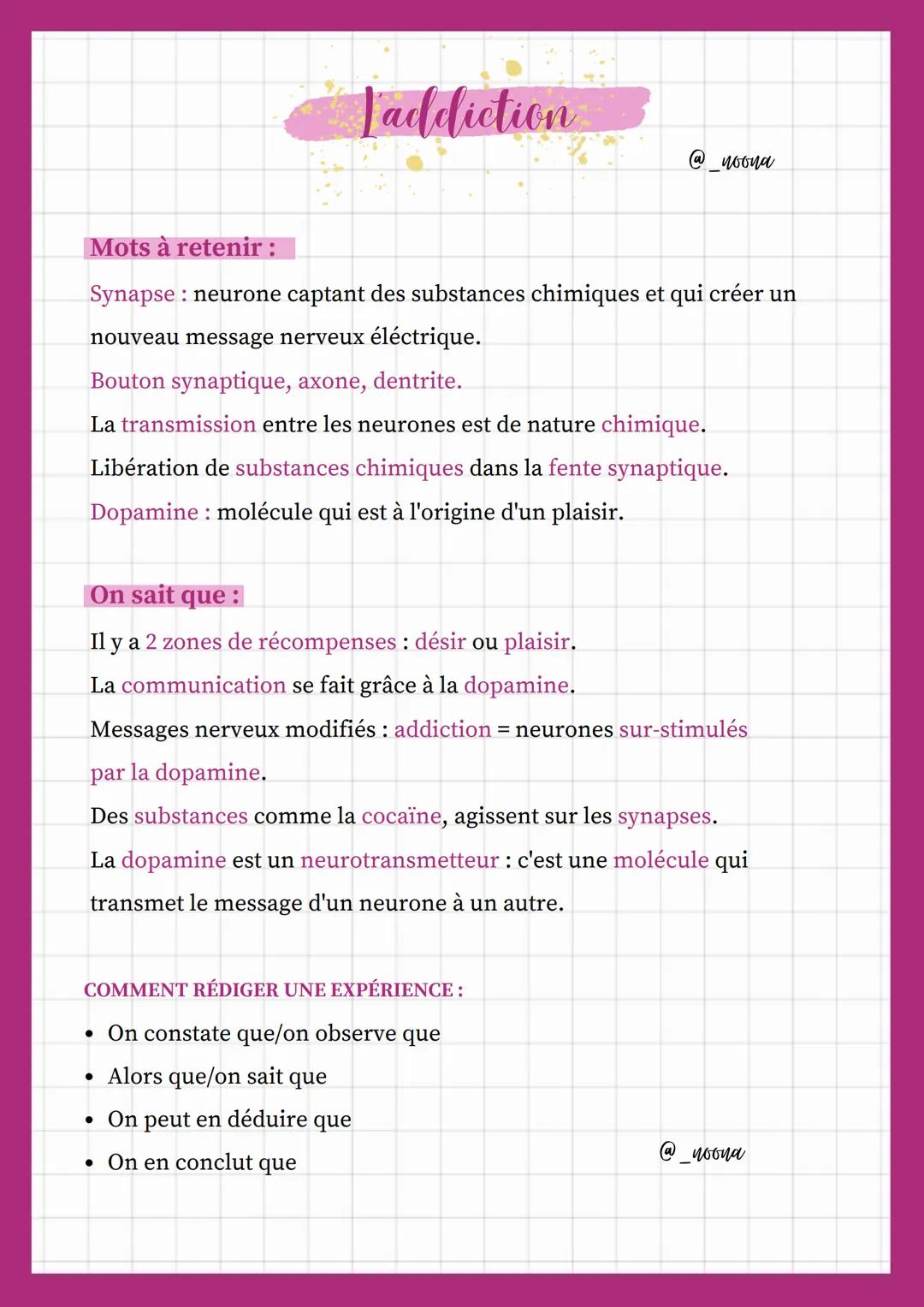 # L'addiction

@noona

Mots à retenir:

Synapse: neurone captant des substances chimiques et qui créer un
nouveau message nerveux éléctrique