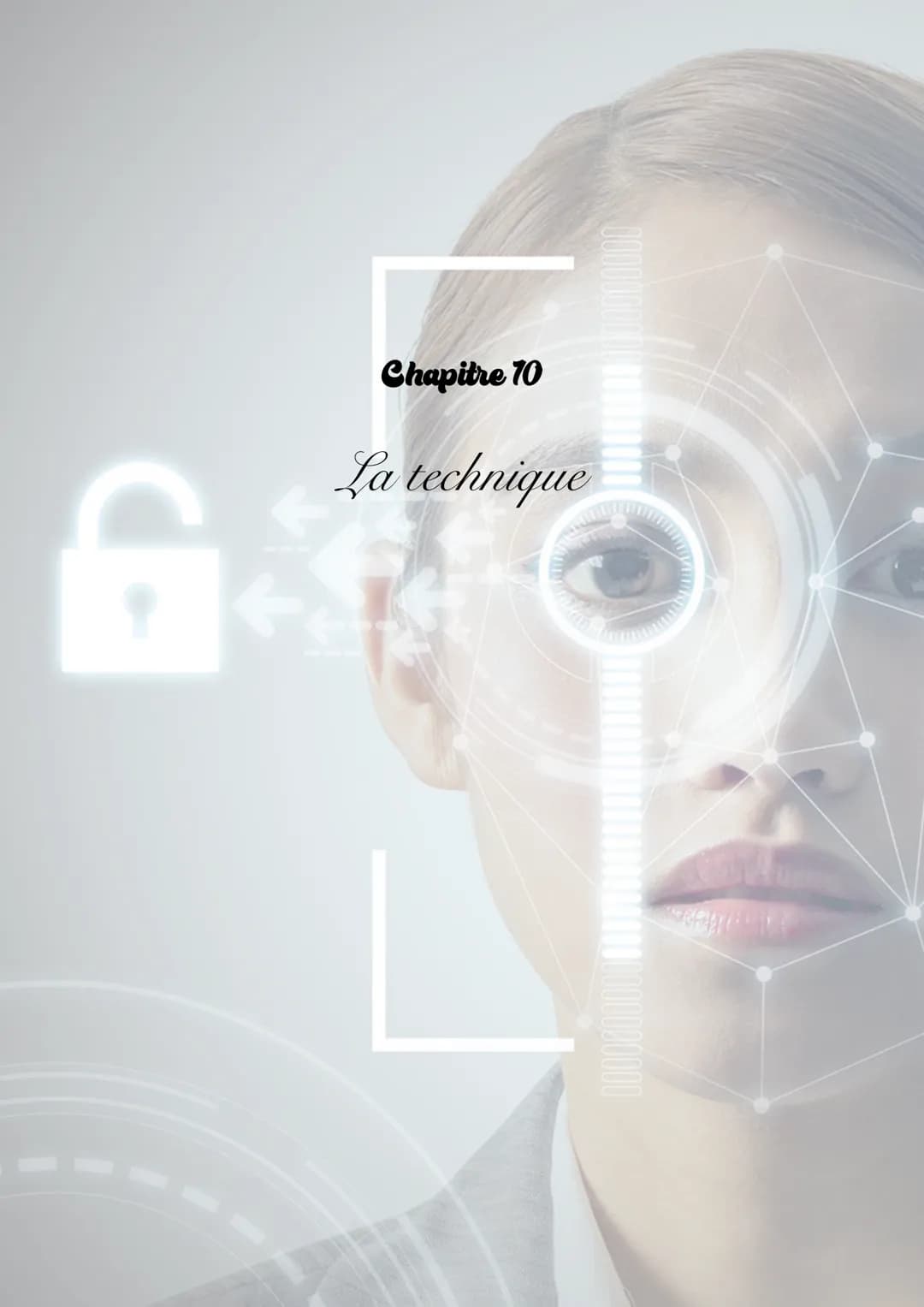 G
Chapitre 70
La technique
10000000000 La technique est de plus en plus présente dans notre quotidien : internet, aéronautique... Ces avancé