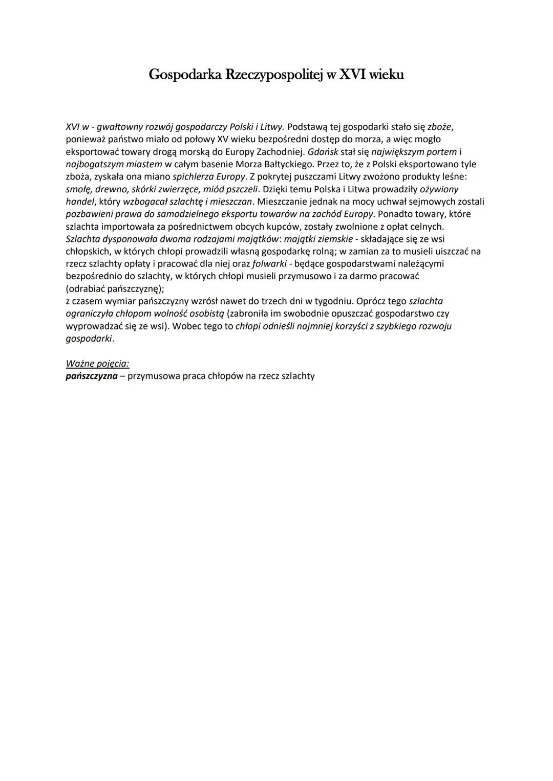 # Gospodarka Rzeczypospolitej w XVI wieku

XVI w - gwałtowny rozwój gospodarczy Polski i Litwy. Podstawą tej gospodarki stało się zboże,
pon