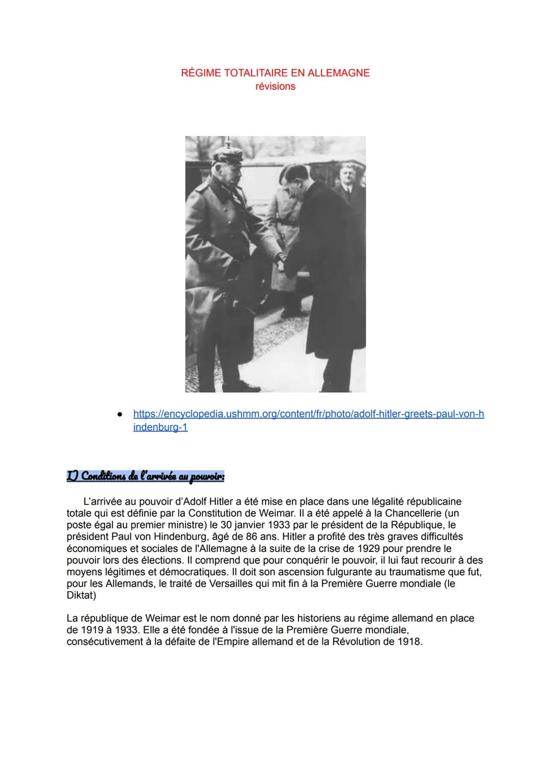 RÉGIME TOTALITAIRE EN ALLEMAGNE
révisions
https://encyclopedia.ushmm.org/content/fr/photo/adolf-hitler-greets-paul-von-h
indenburg-1
I Condi