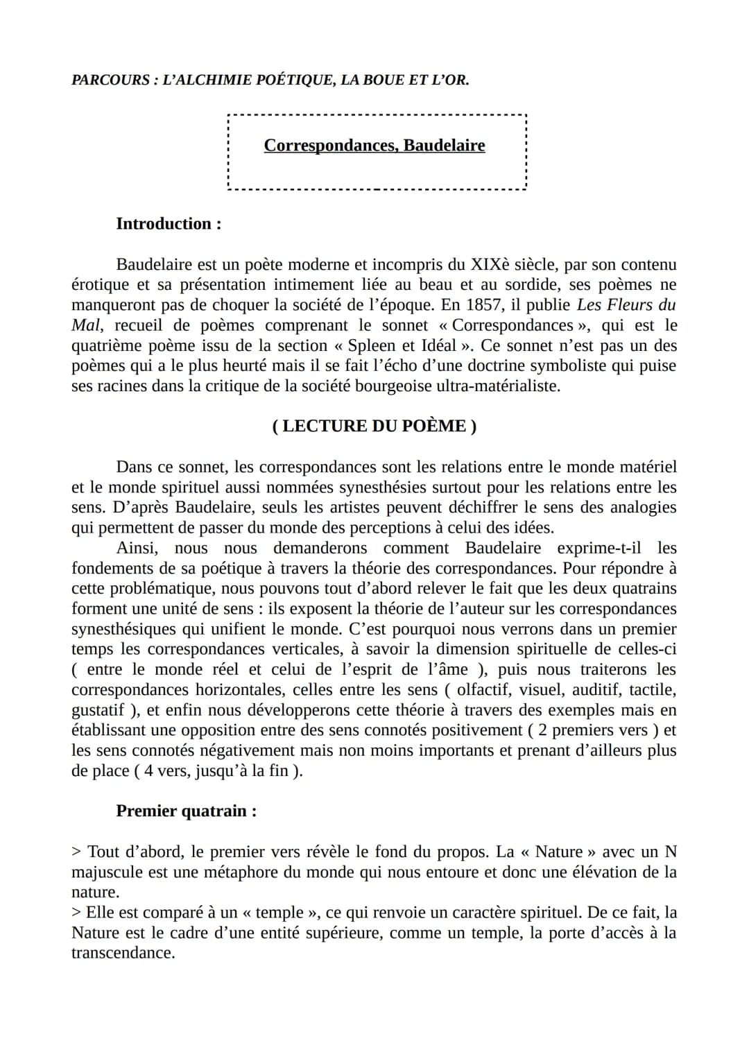 PARCOURS: L'ALCHIMIE POÉTIQUE, LA BOUE ET L'OR.
Introduction :
Correspondances, Baudelaire
Baudelaire est un poète moderne et incompris du X