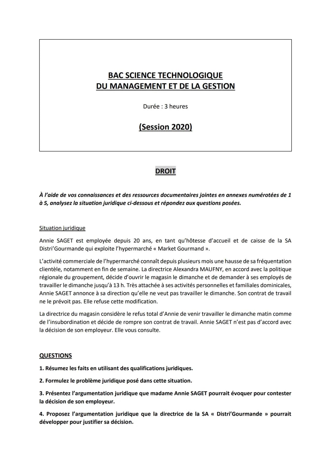 BAC SCIENCE TECHNOLOGIQUE
DU MANAGEMENT ET DE LA GESTION
Durée : 3 heures
(Session 2020)
DROIT
À l'aide de vos connaissances et des ressourc