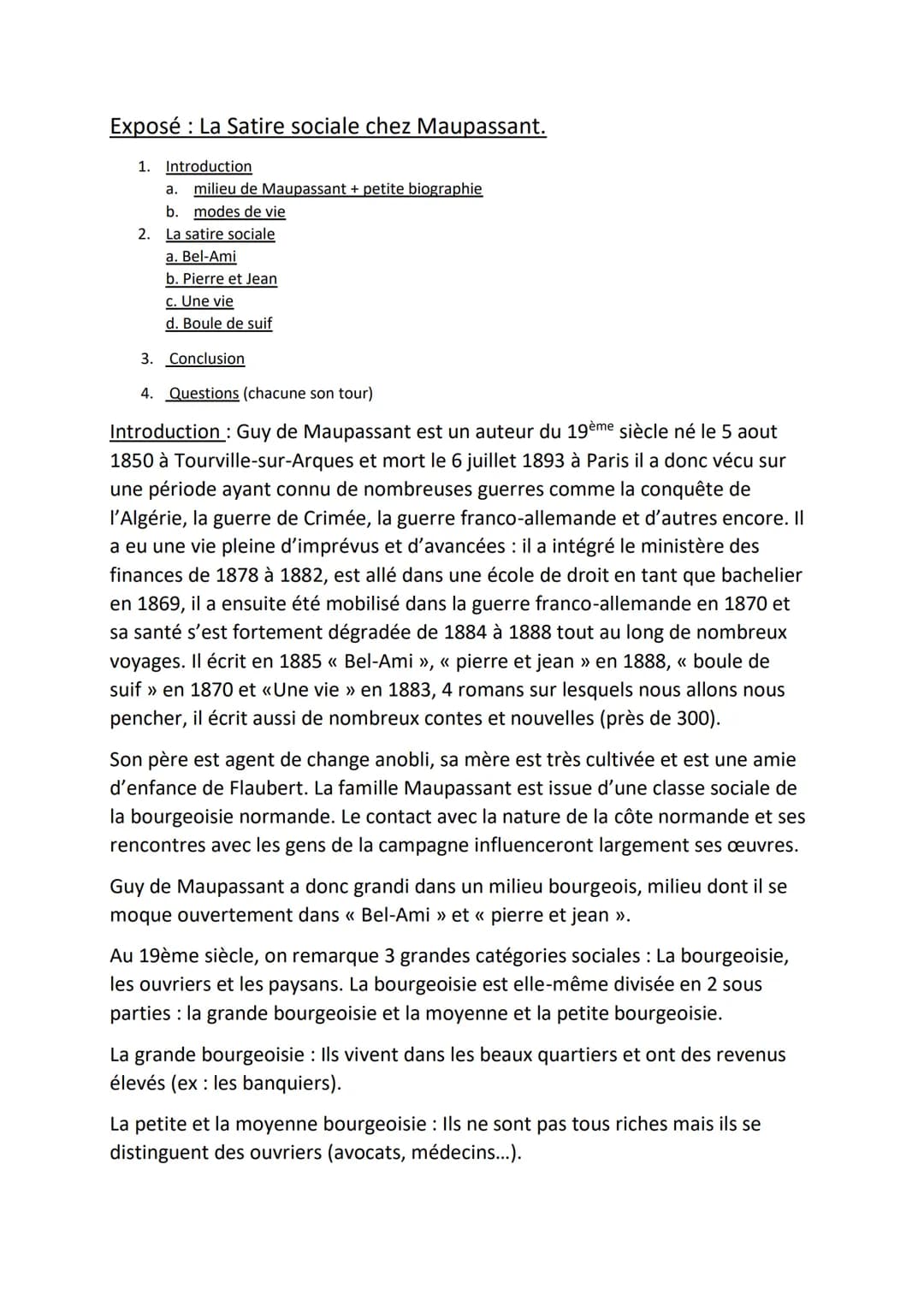 Exposé La Satire sociale chez Maupassant.
1. Introduction
a. milieu de Maupassant + petite biographie
b. modes de vie
2. La satire sociale
a