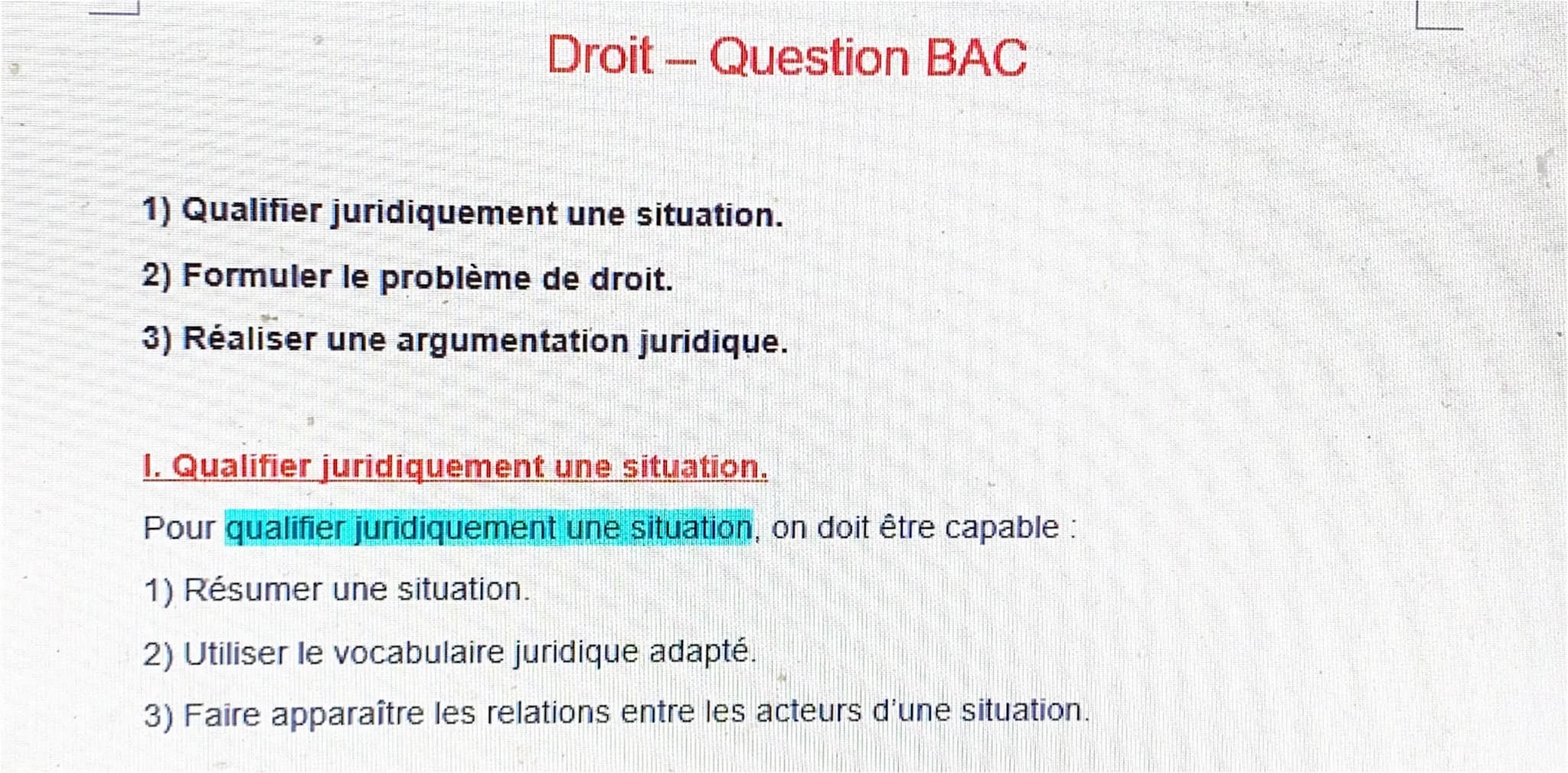 Droit - Question BAC
1) Qualifier juridiquement une situation.
2) Formuler le problème de droit.
3) Réaliser une argumentation juridique.
1.