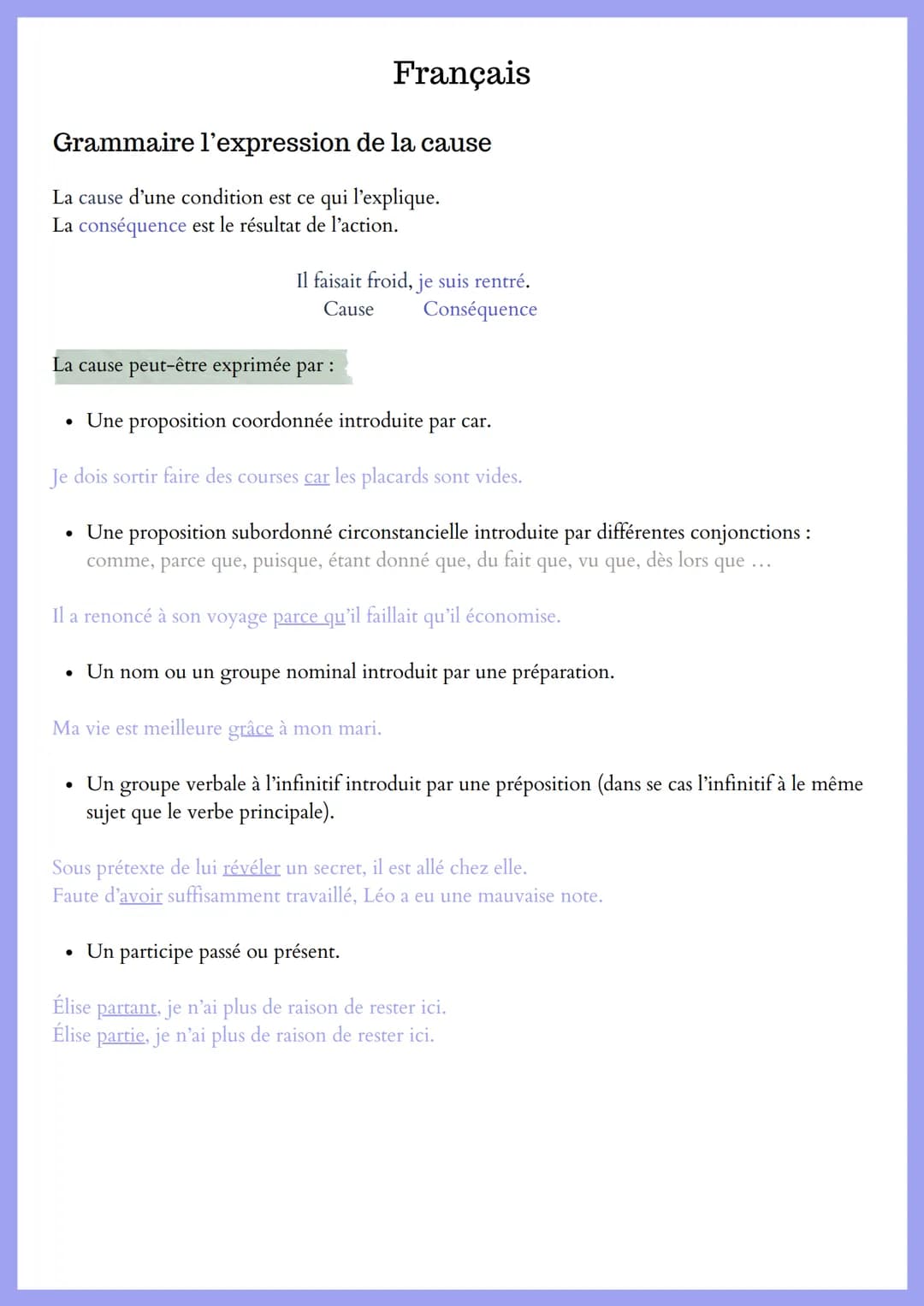 Français
Grammaire l'expression de la cause
La cause d'une condition est ce qui l'explique.
La conséquence est le résultat de l'action.
Il f