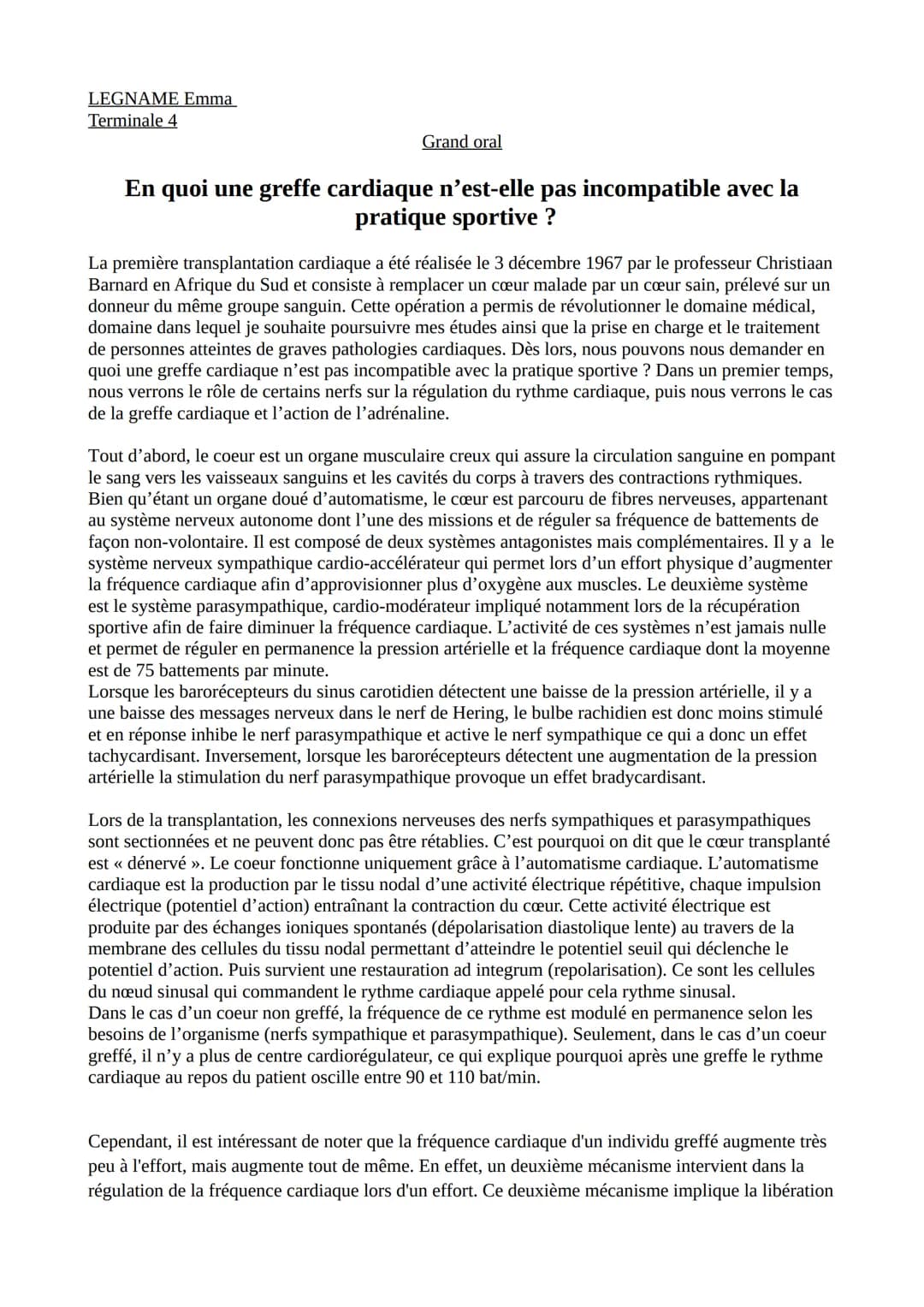 LEGNAME Emma
Terminale 4
Grand oral
En quoi une greffe cardiaque n'est-elle pas incompatible avec la
pratique sportive ?
La première transpl