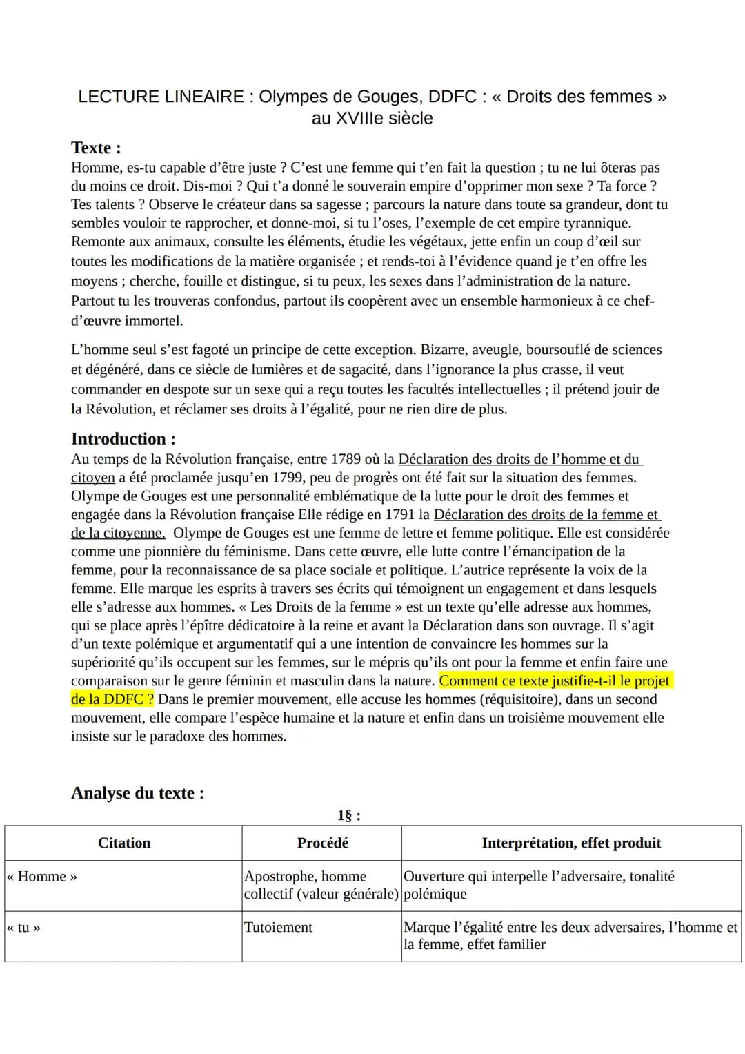 <<< tu »
LECTURE LINEAIRE: Olympes de Gouges, DDFC : « Droits des femmes >>
au XVIIIe siècle
Texte:
Homme, es-tu capable d'être juste ? C'es