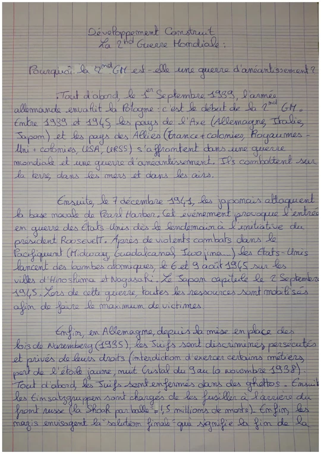 Développement Constreut
La 2nd Guerre Mondiale:
Pourquoi la 2nd GM est-elle une guerre d'anéantissement ?
Tout d'abord, le 1 Septembre 1939,