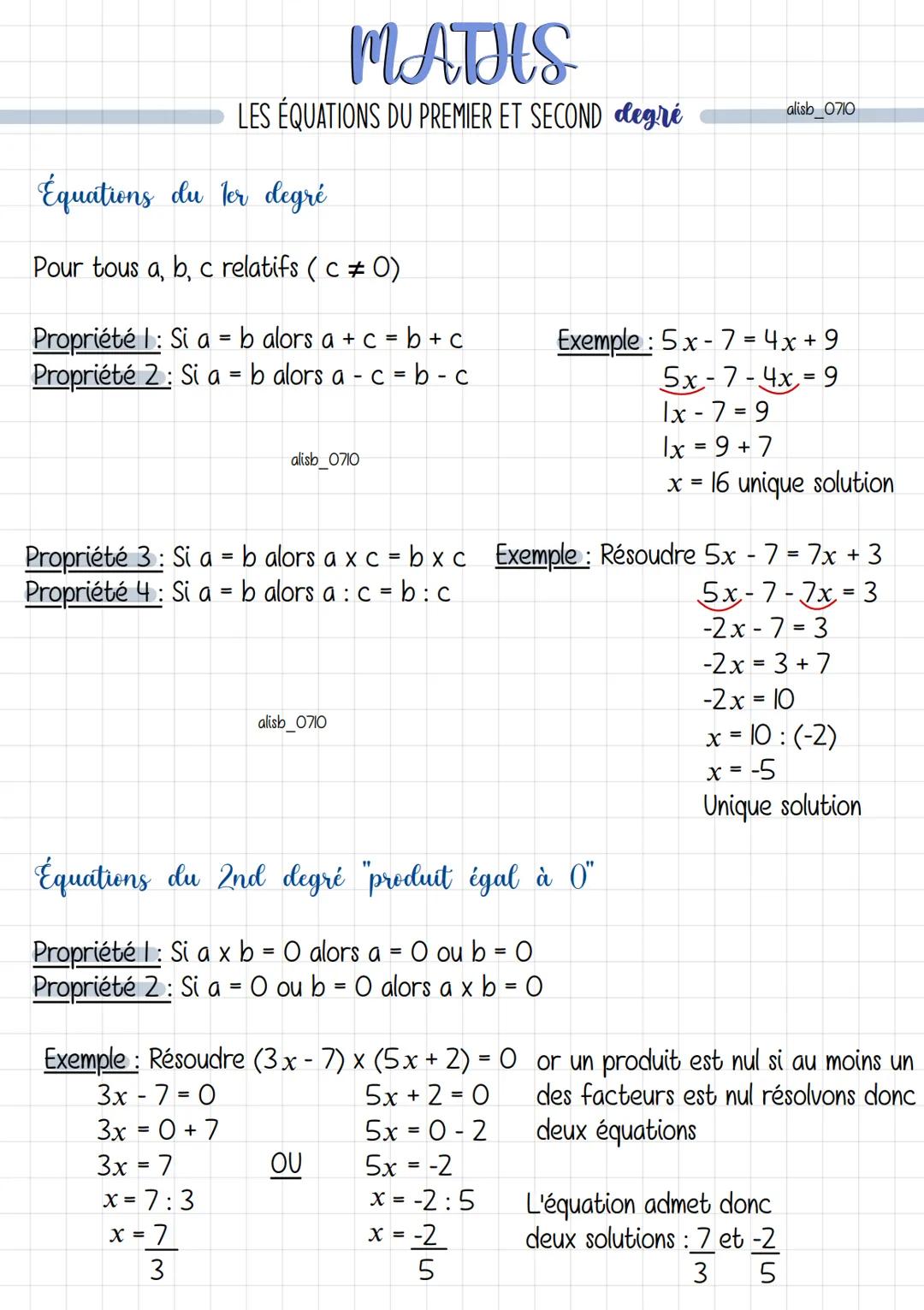 # MATHS

LES ÉQUATIONS DU PREMIER ET SECOND degré

Équations du ler degré

Pour tous a, b, c relatifs (c ≠ 0)

Propriété 1: Si a = b alors a