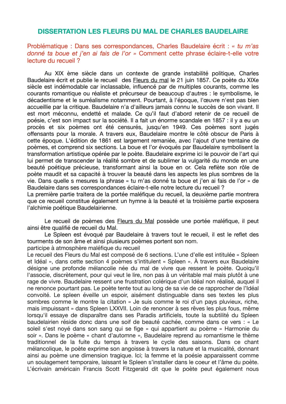 DISSERTATION LES FLEURS DU MAL DE CHARLES BAUDELAIRE
Problématique : Dans ses correspondances, Charles Baudelaire écrit : «< tu m'as
donné t