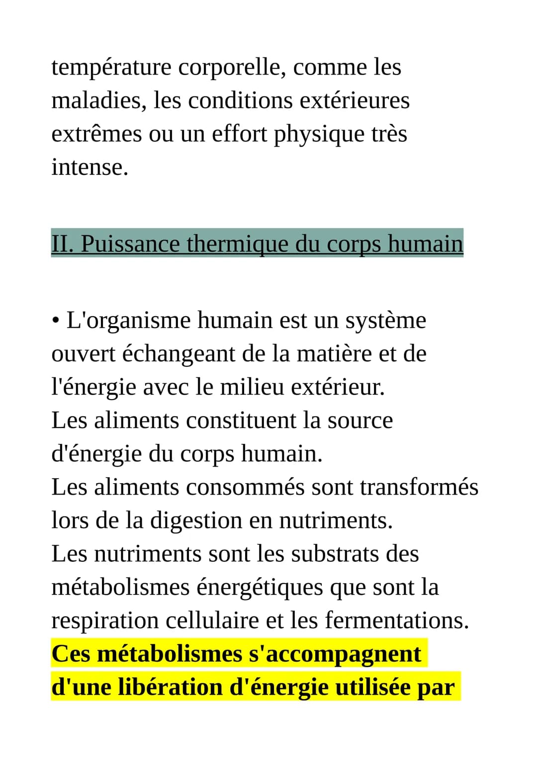 
<p>Le mécanisme principal qui provoque la production de chaleur libérée par un corps humain est la puissance thermique de l'organisme, qui 