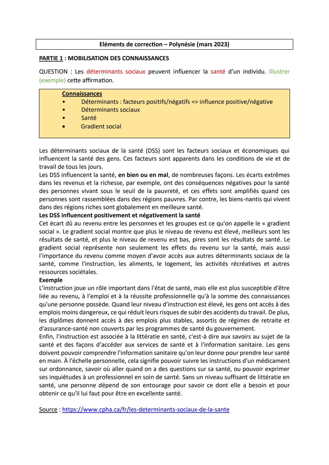 Eléments de correction - Polynésie (mars 2023)
PARTIE 1: MOBILISATION DES CONNAISSANCES
QUESTION: Les déterminants sociaux peuvent influence