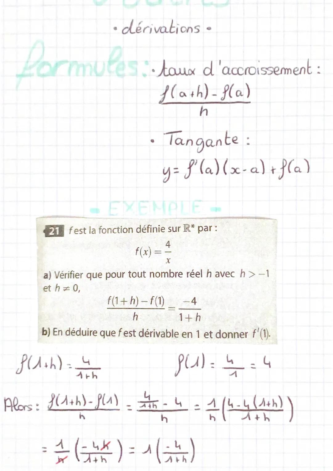 - dérivations.

formules: taux d'accroissement :
$
\frac{f(a+h)-f(a)}{h}
$

- Tangante :
$y = f'(a)(x-a)+f(a)$

EXEMPLE

21 fest la fonction