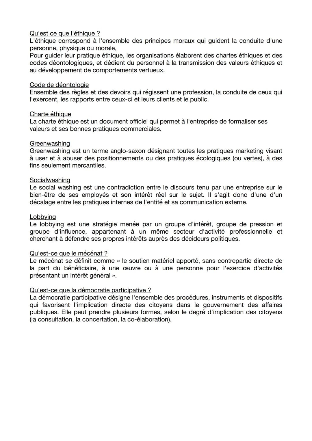 Qu'est ce que l'éthique ?
L'éthique correspond à l'ensemble des principes moraux qui guident la conduite d'une
personne, physique ou morale,