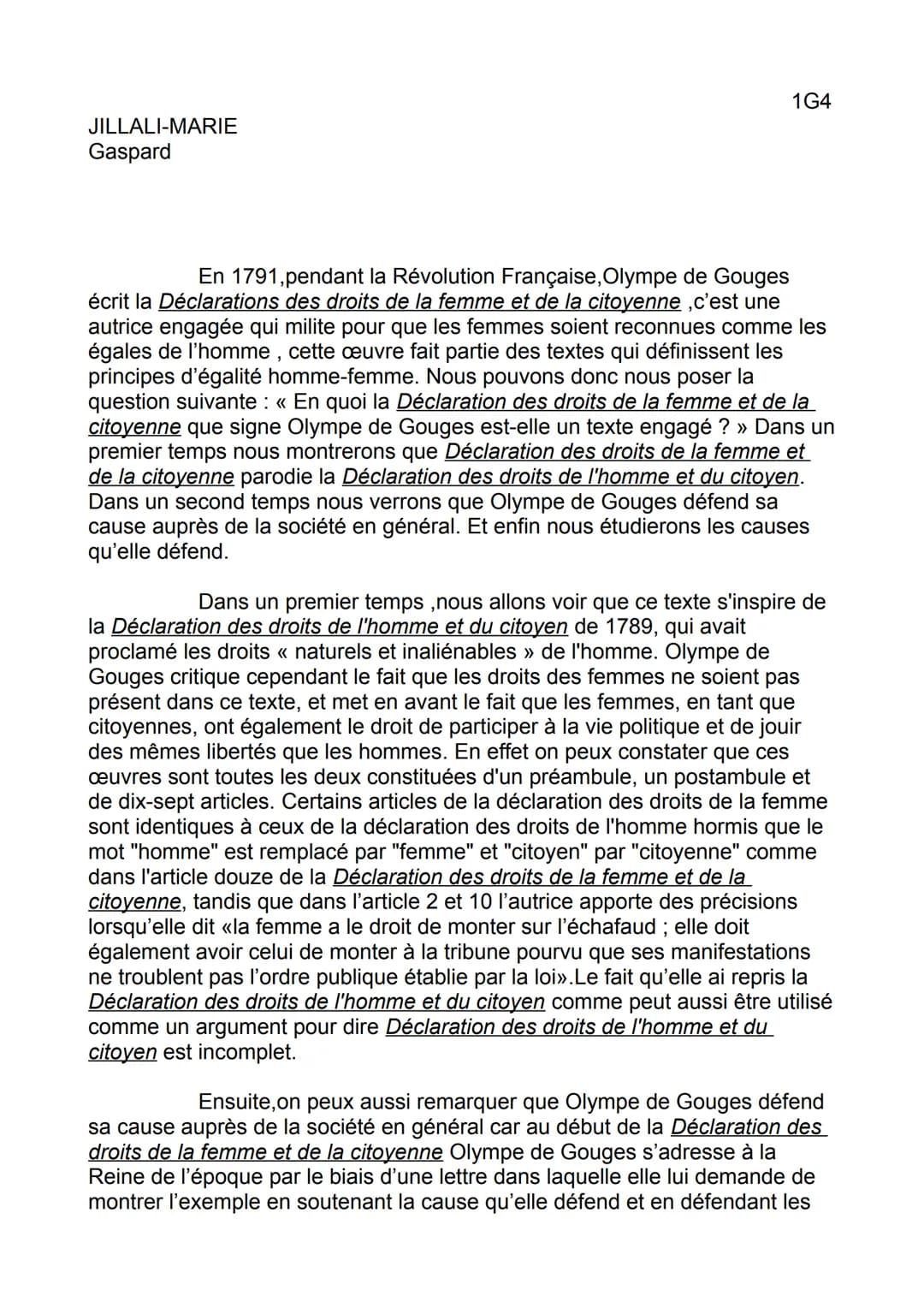 JILLALI-MARIE
Gaspard
1G4
En 1791, pendant la Révolution Française, Olympe de Gouges
écrit la Déclarations des droits de la femme et de la c