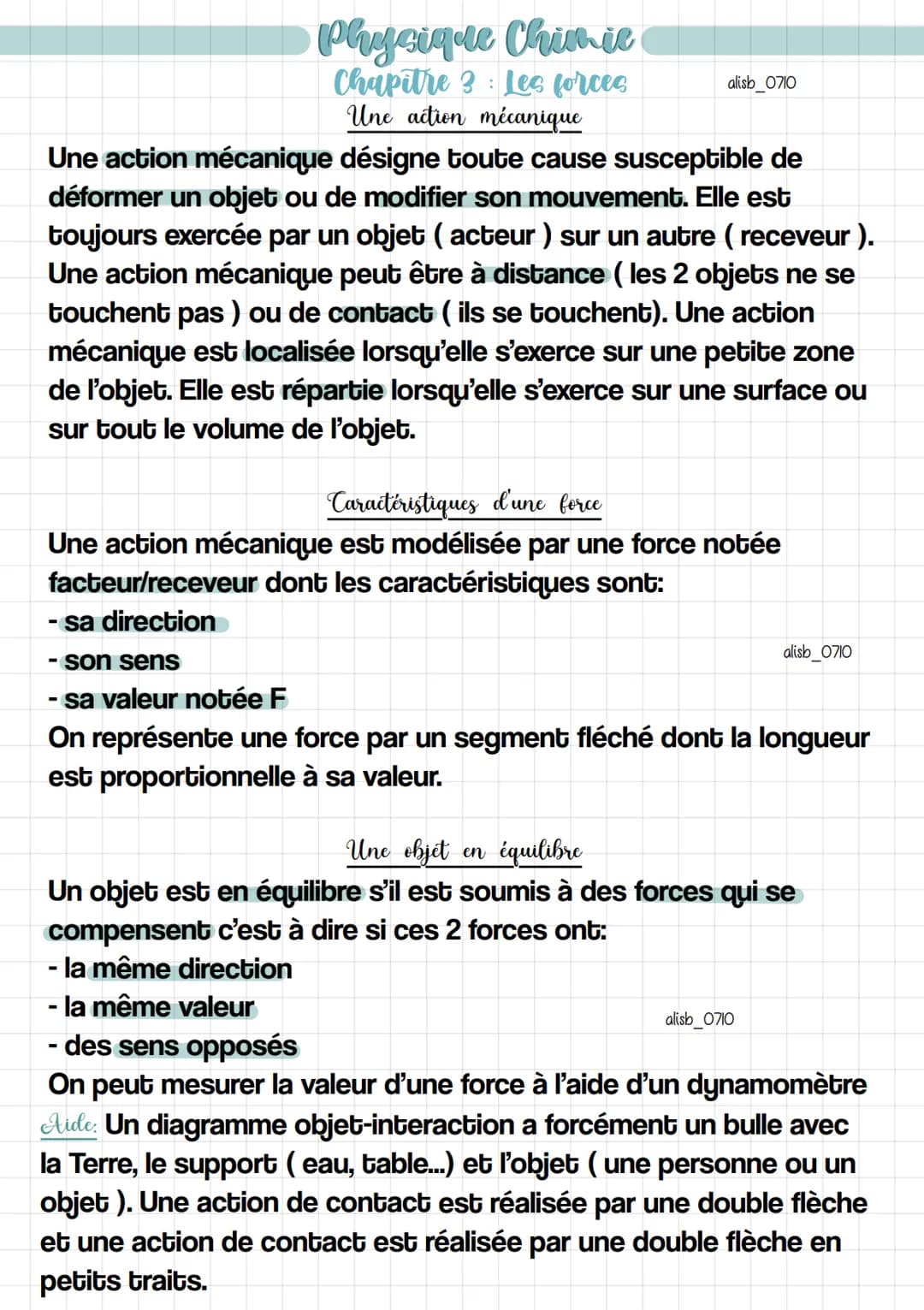 Physique Chimie
Chapitre 3 Les forces
Une action mécanique
alisb_0710
Une action mécanique désigne toute cause susceptible de
déformer un ob