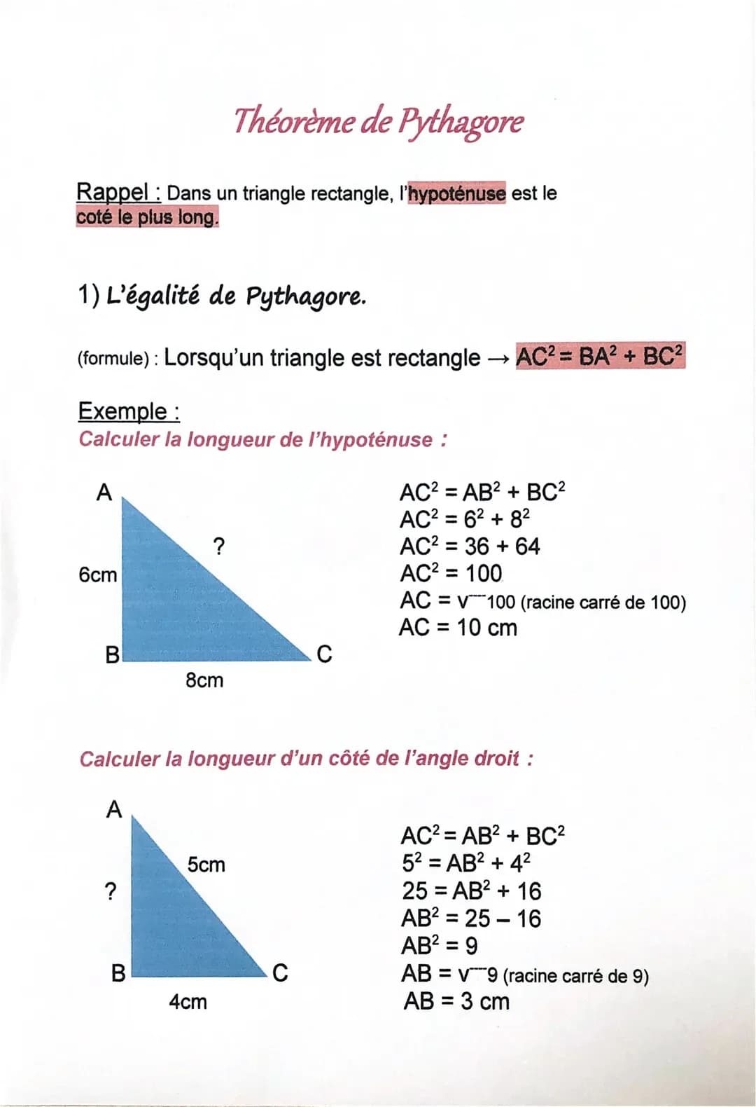 Théorème de Pythagore
Rappel: Dans un triangle rectangle, l'hypoténuse est le
coté le plus long.
1) L'égalité de Pythagore.
(formule) : Lors