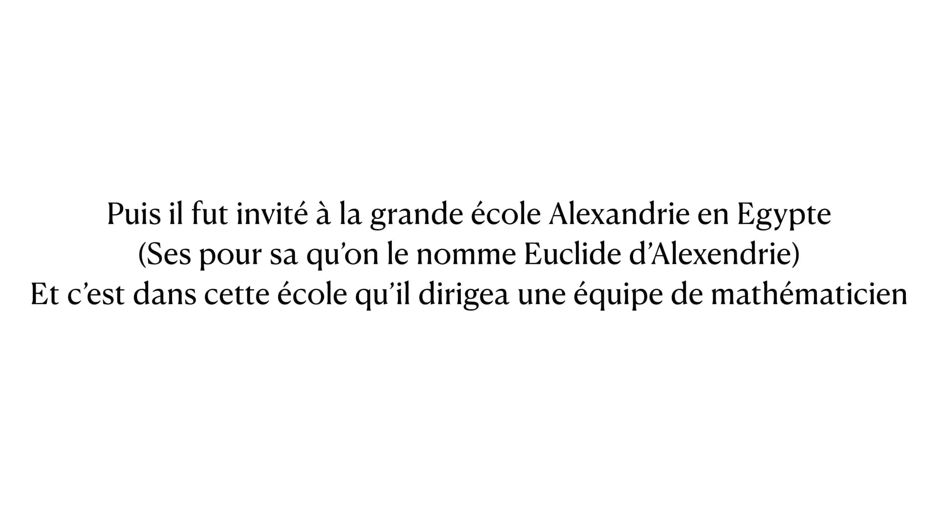 Imen
frideline
Euclide Est un
mathématicien
grec Il est auteur d'un traité
mathématique Il a été actif 300 ans
av. J.-C.
WIS
EVCLIDI MEGAREN