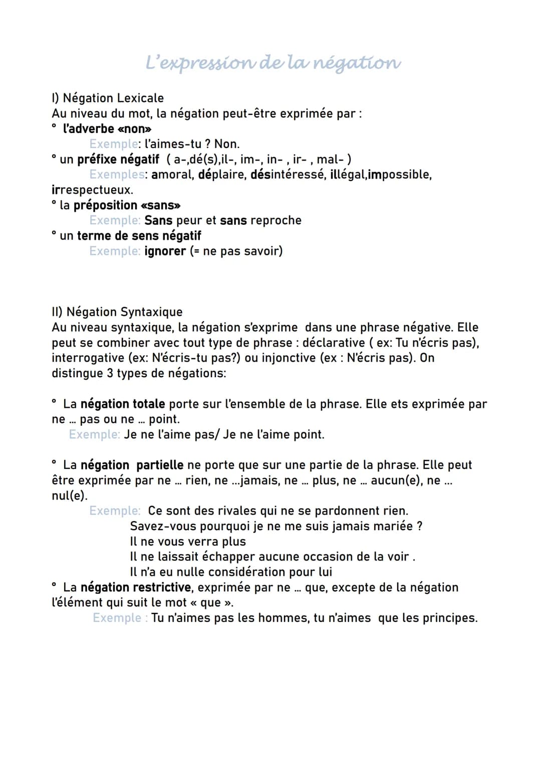 L'expression de la négation
I) Négation Lexicale
Au niveau du mot, la négation peut-être exprimée par :
° l'adverbe «non»>>
Exemple: l'aimes