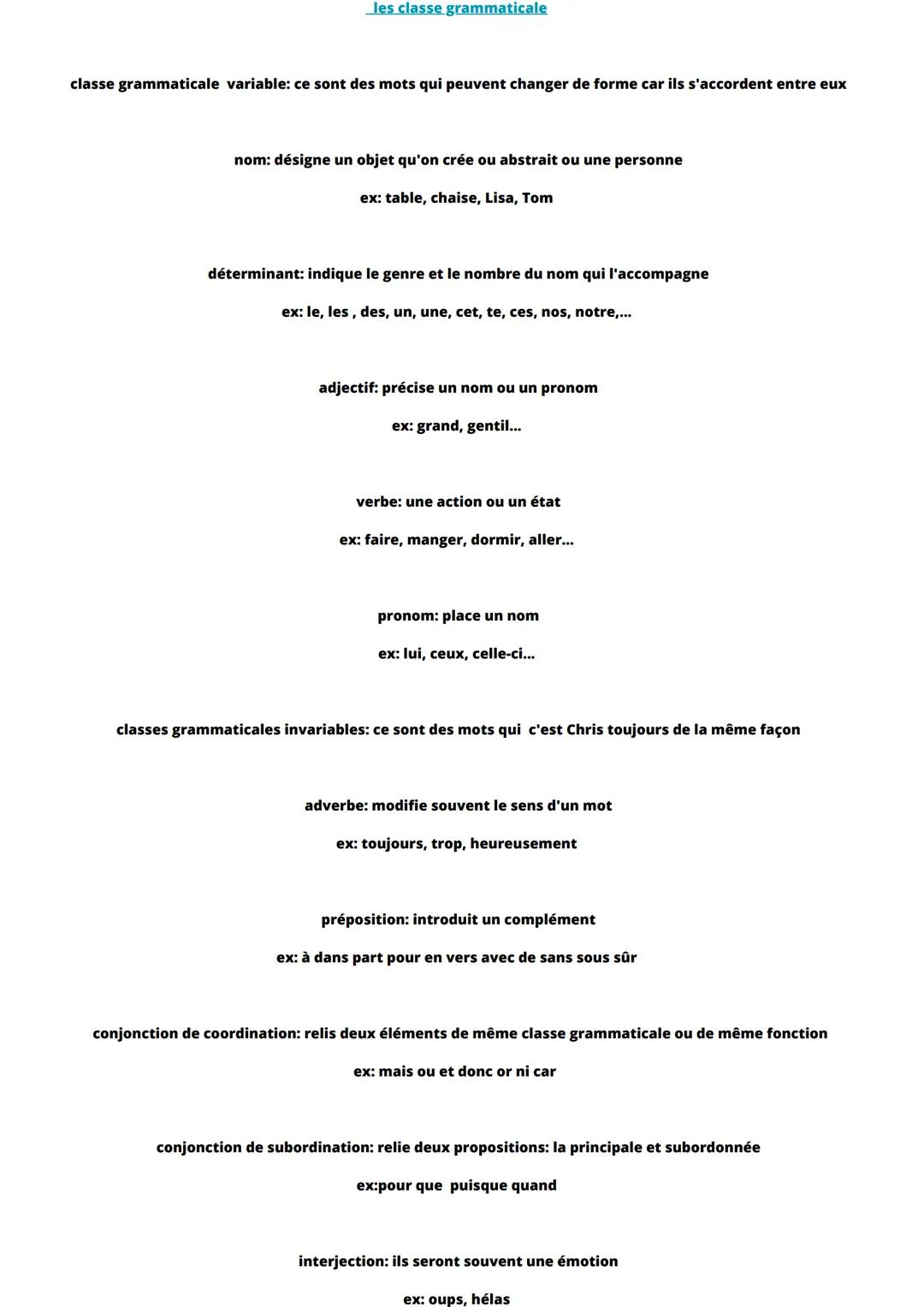 les classe grammaticale
classe grammaticale variable: ce sont des mots qui peuvent changer de forme car ils s'accordent entre eux
nom: désig