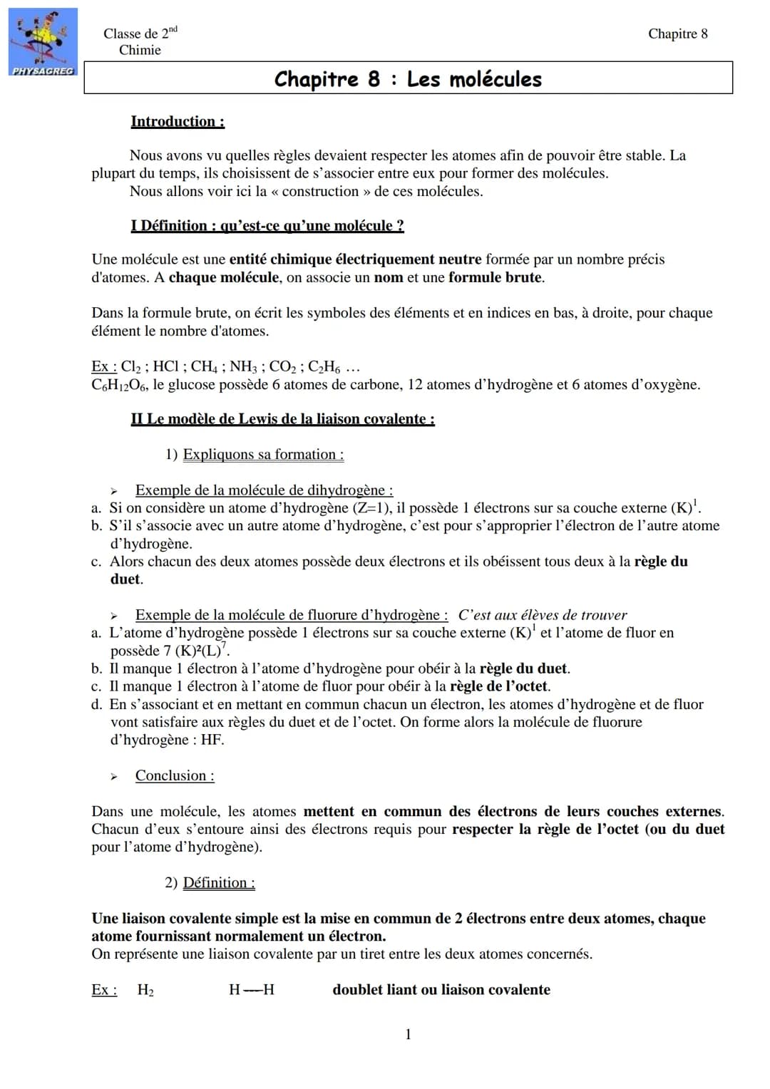 PHYSAGREG
Classe de 2nd
Chimie
Introduction :
Chapitre 8: Les molécules
Nous avons vu quelles règles devaient respecter les atomes afin de p