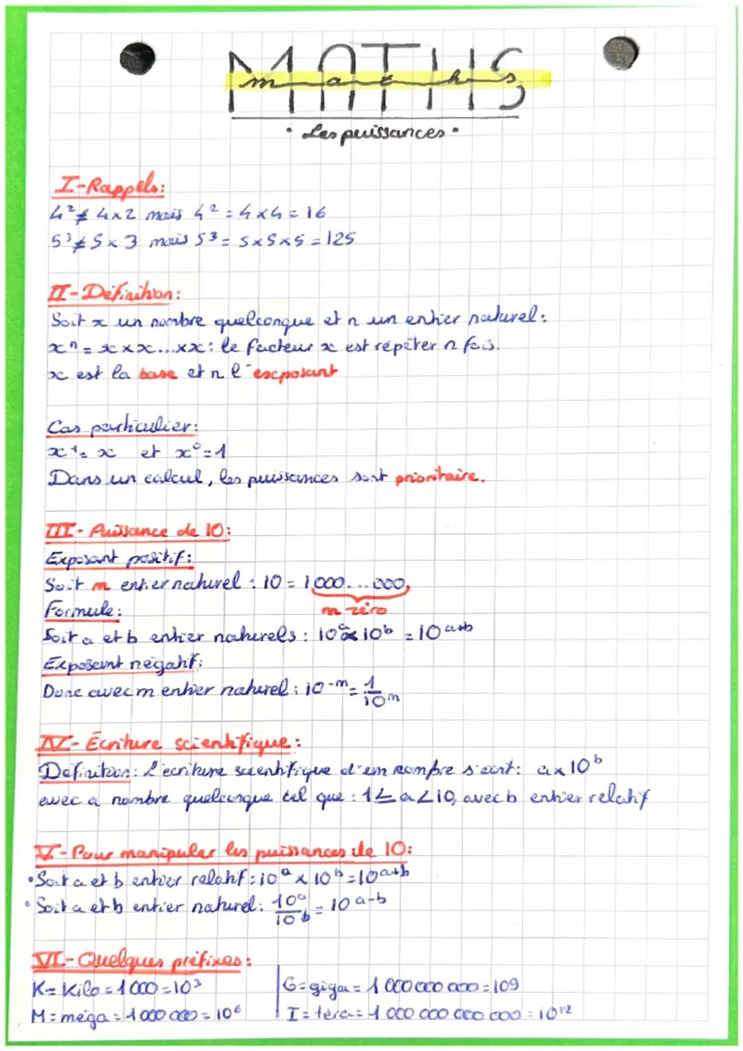 I-Rappels
MATHS
m
•
Les puissances.
42 # 4x2 mais 4² = 4x4 = 16
5³ 45x3 mais 53 = 5x5x5 = 125
-Definihon:
Soit x un nombre quelconque et n u