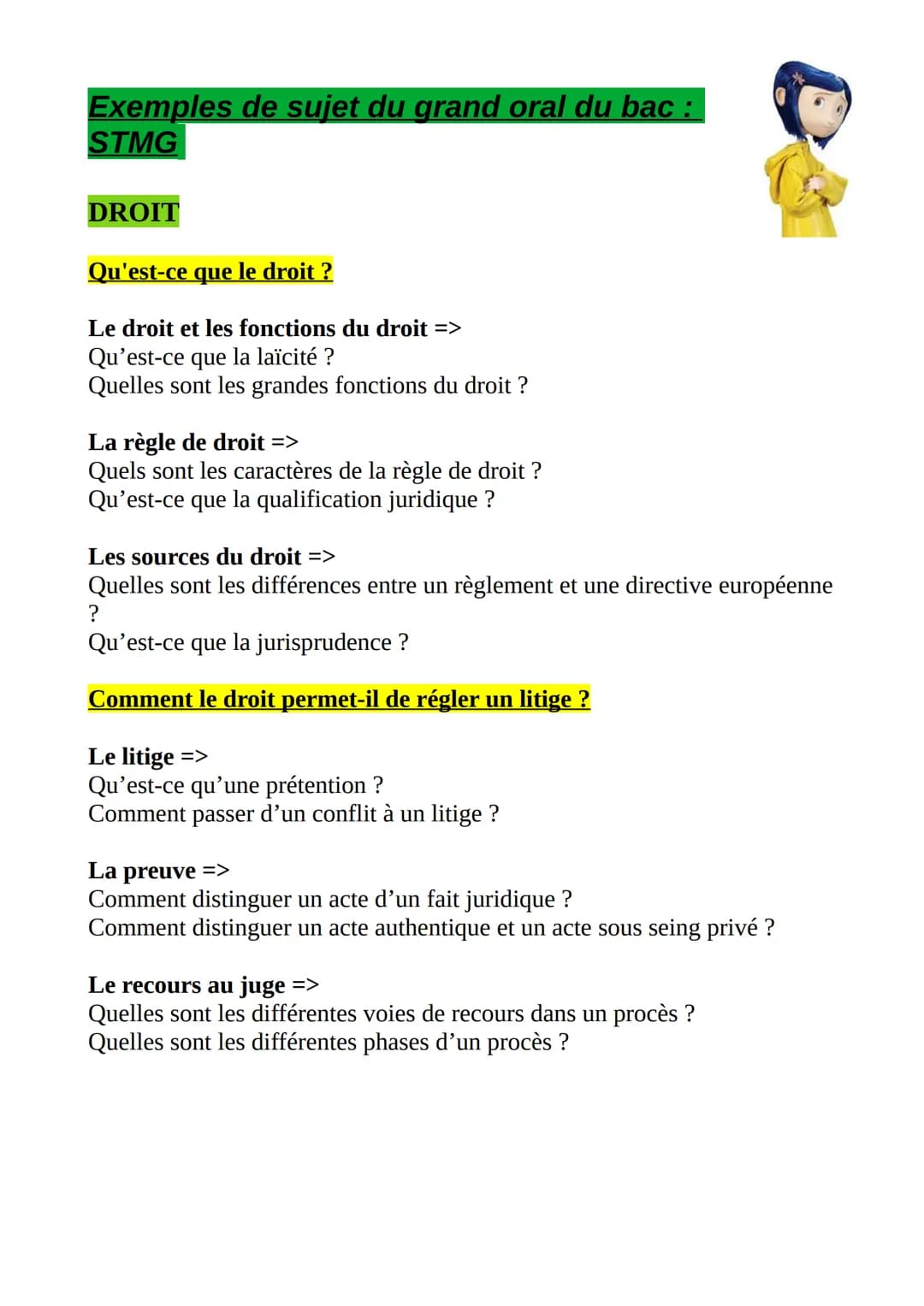 Exemples de sujet du grand oral du bac :
STMG
DROIT
Qu'est-ce que le droit ?
Le droit et les fonctions du droit =>
Qu'est-ce que la laïcité 