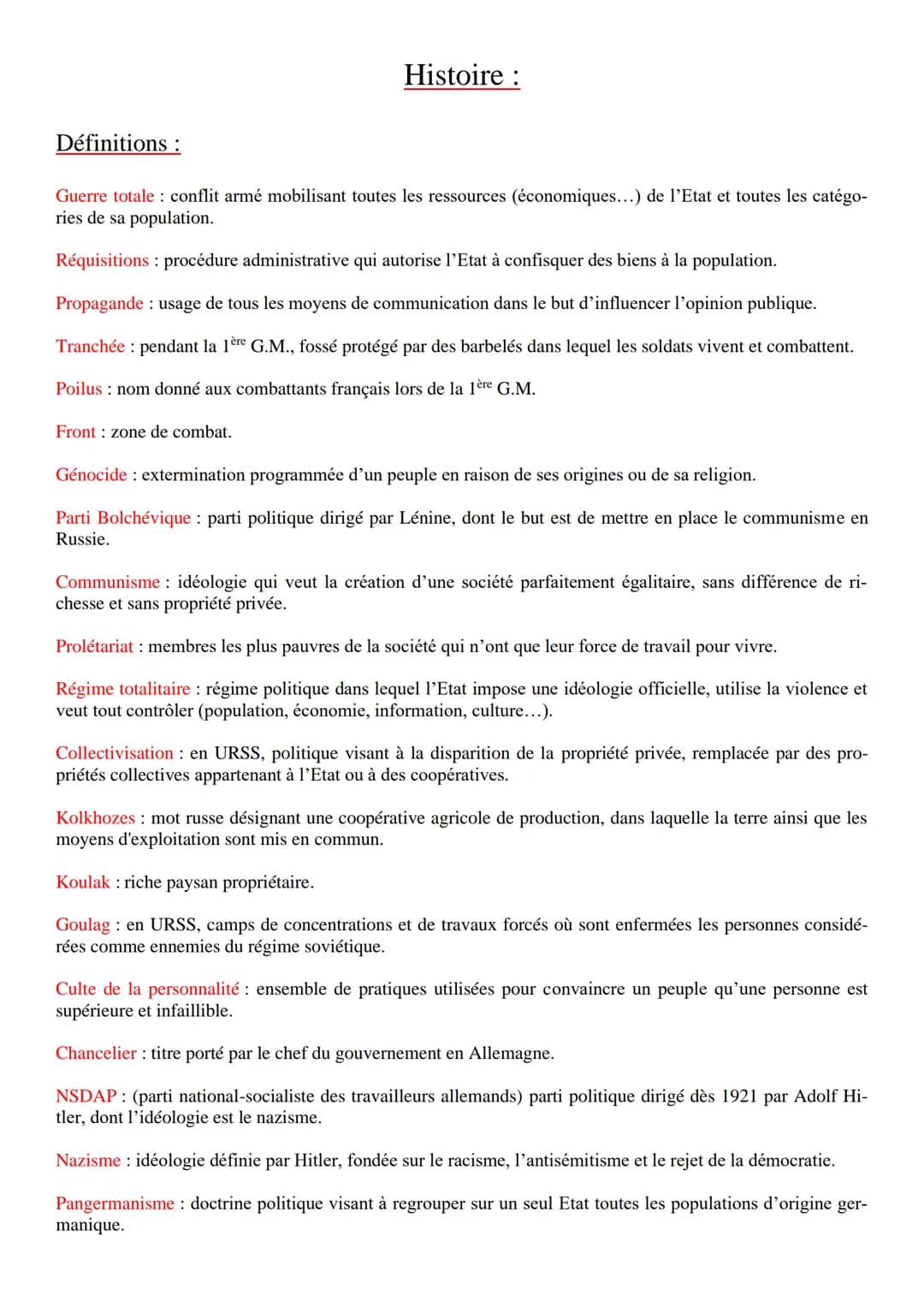 Définitions :
Histoire :
Guerre totale: conflit armé mobilisant toutes les ressources (économiques...) de l'Etat et toutes les catégo-
ries 