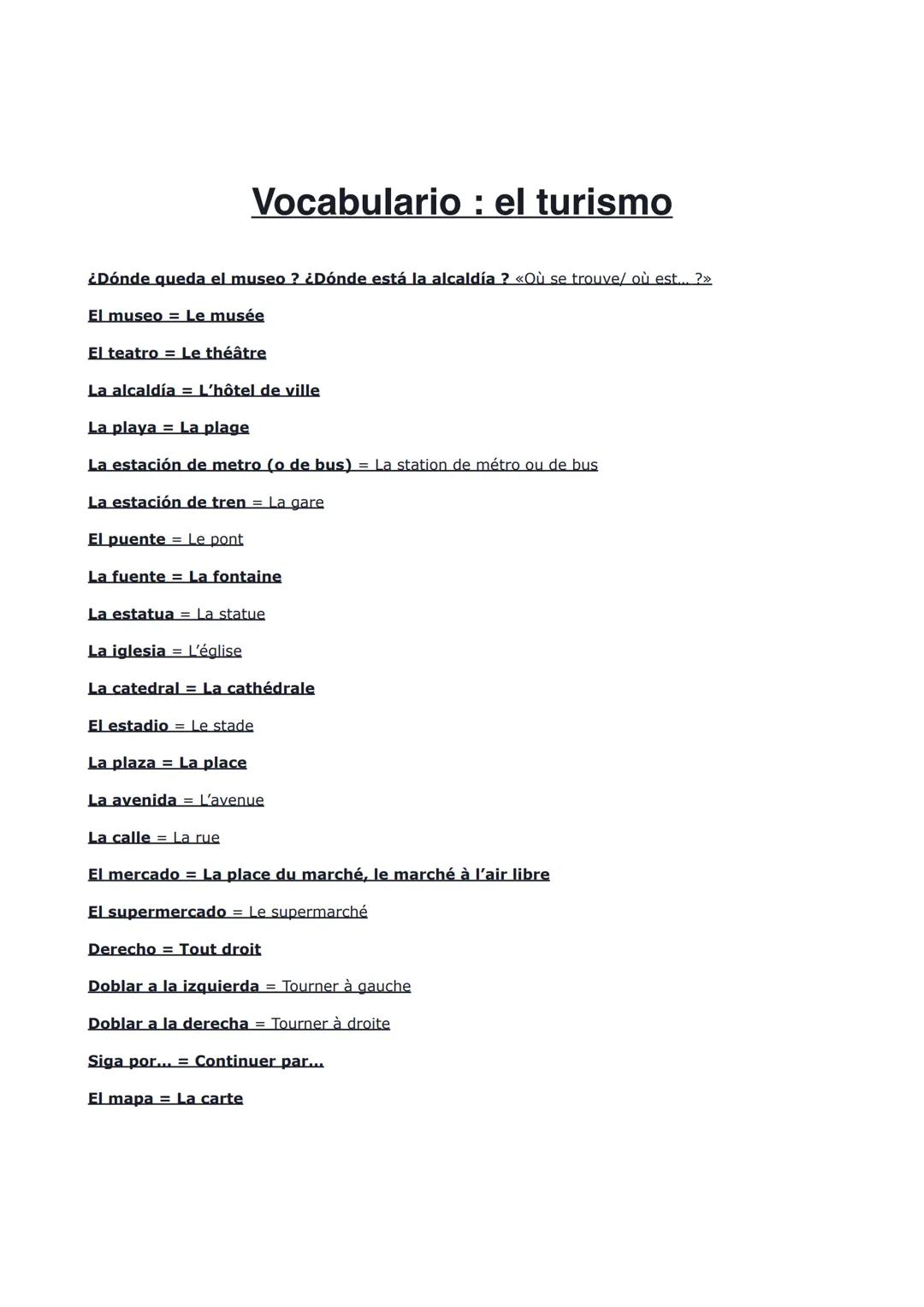¿Dónde queda el museo? ¿Dónde está la alcaldía ? «Où se trouve/ où est... ?>>
El museo = Le musée
El teatro Le théâtre
Vocabulario : el turi