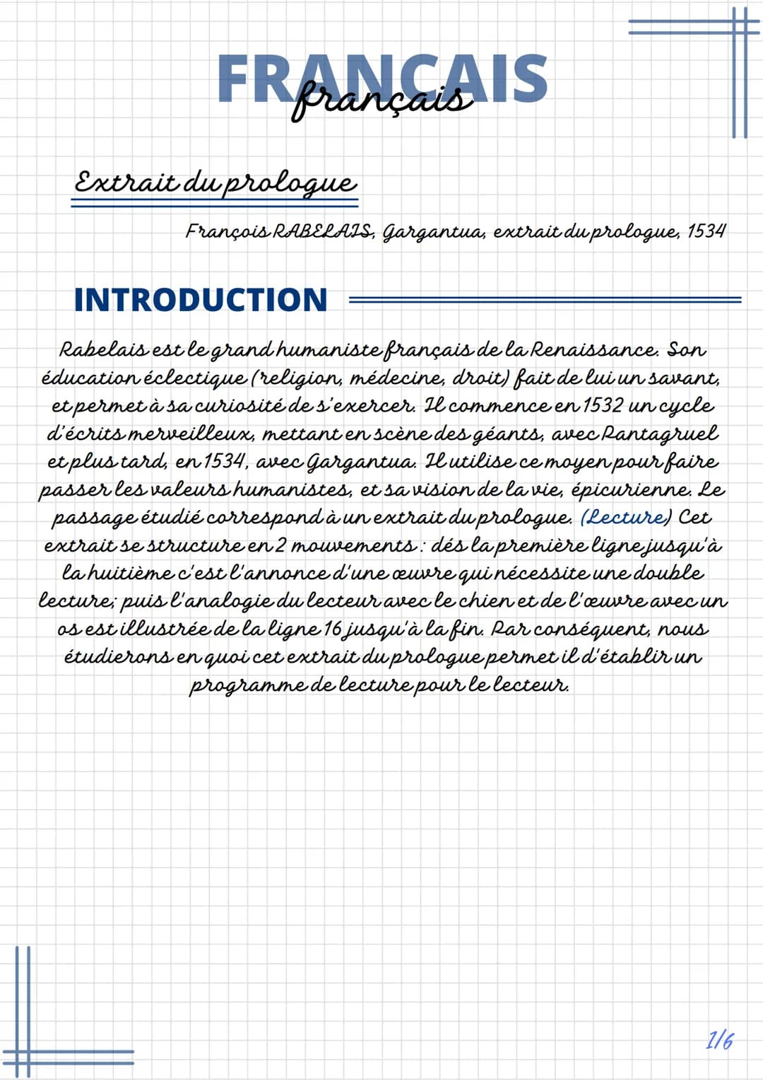 FRANÇAIS
Extrait du prologue
François RABELAIS, Gargantua, extrait du prologue, 1534
INTRODUCTION
Rabelais est le grand humaniste français d