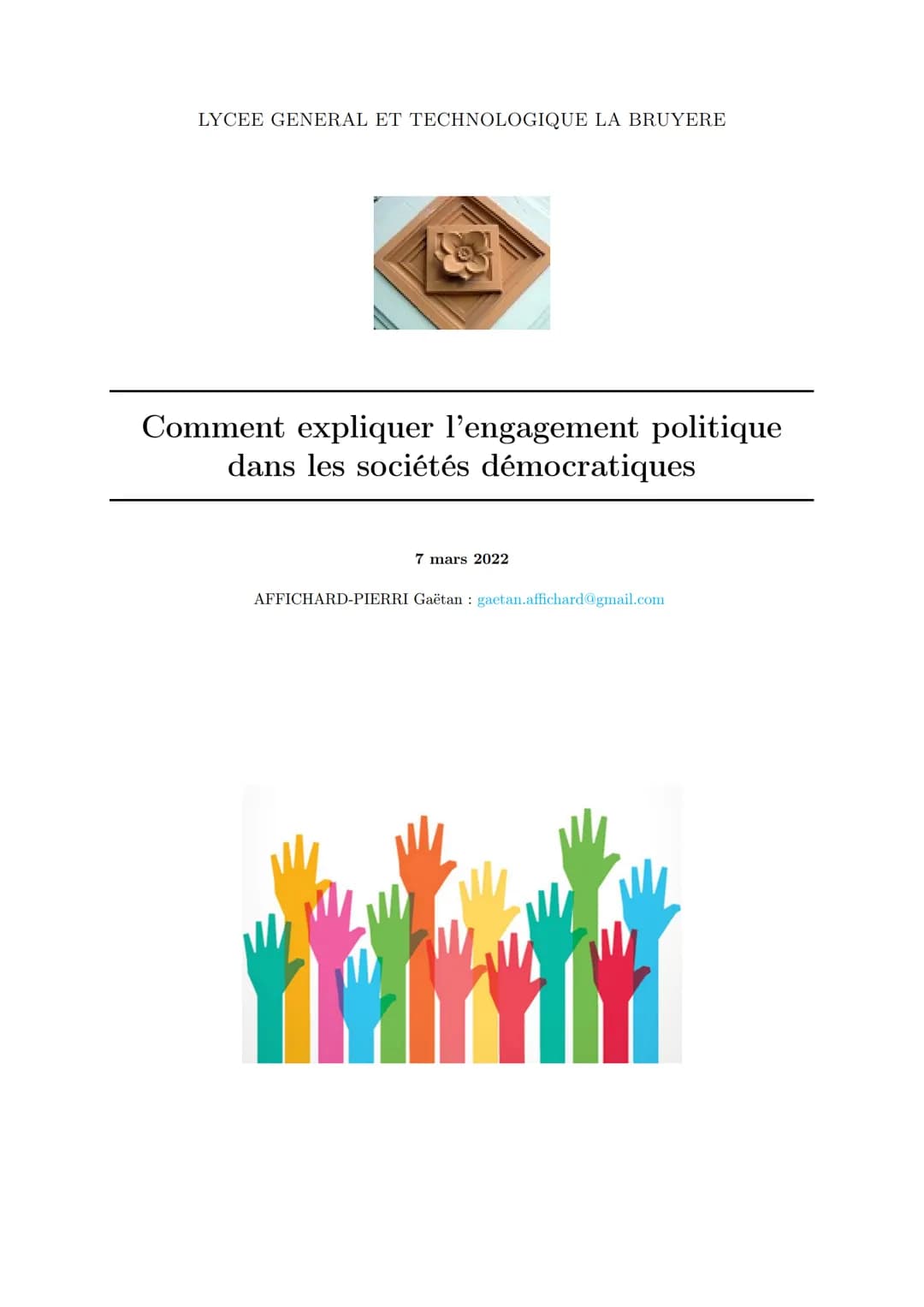 LYCEE GENERAL ET TECHNOLOGIQUE LA BRUYERE
Comment expliquer l'engagement politique
dans les sociétés démocratiques
7 mars 2022
AFFICHARD-PIE