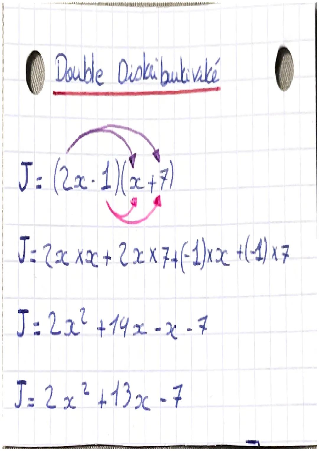 Double Diskai bulivské

J= (2x-1)(x+7)

J= 2xxxx + 2xx7+(-1)xx+(-1)x7

J=2x²+14x-x-7

J = 2x² + 13x-7