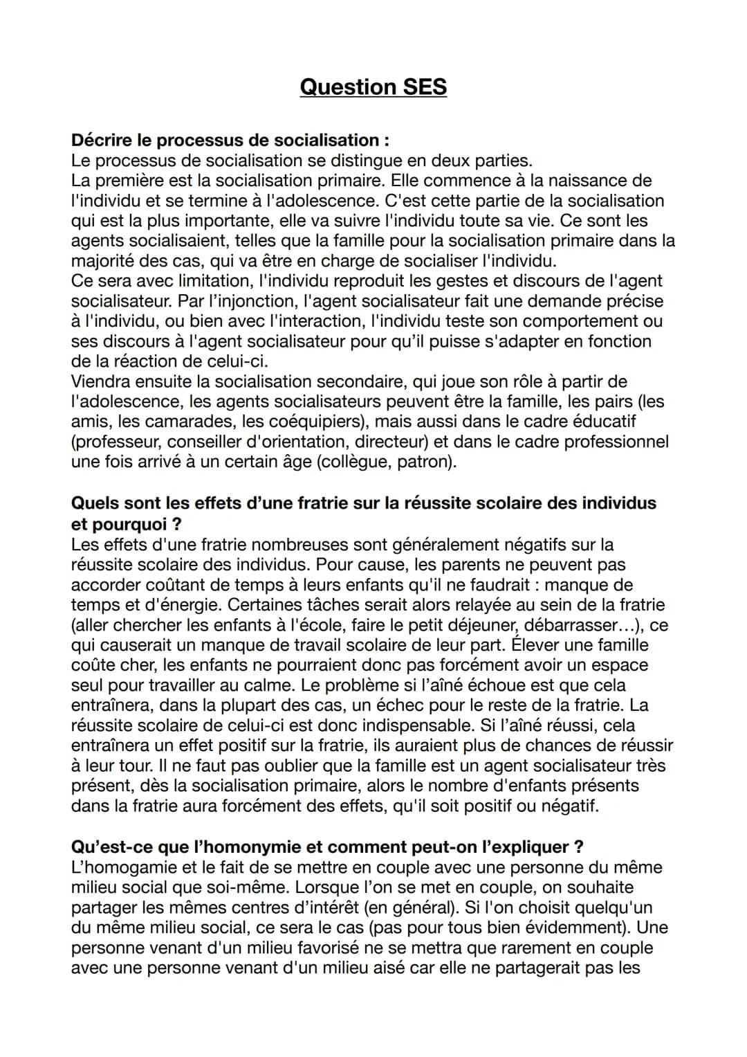 Question SES
Décrire le processus de socialisation :
Le processus de socialisation se distingue en deux parties.
La première est la socialis