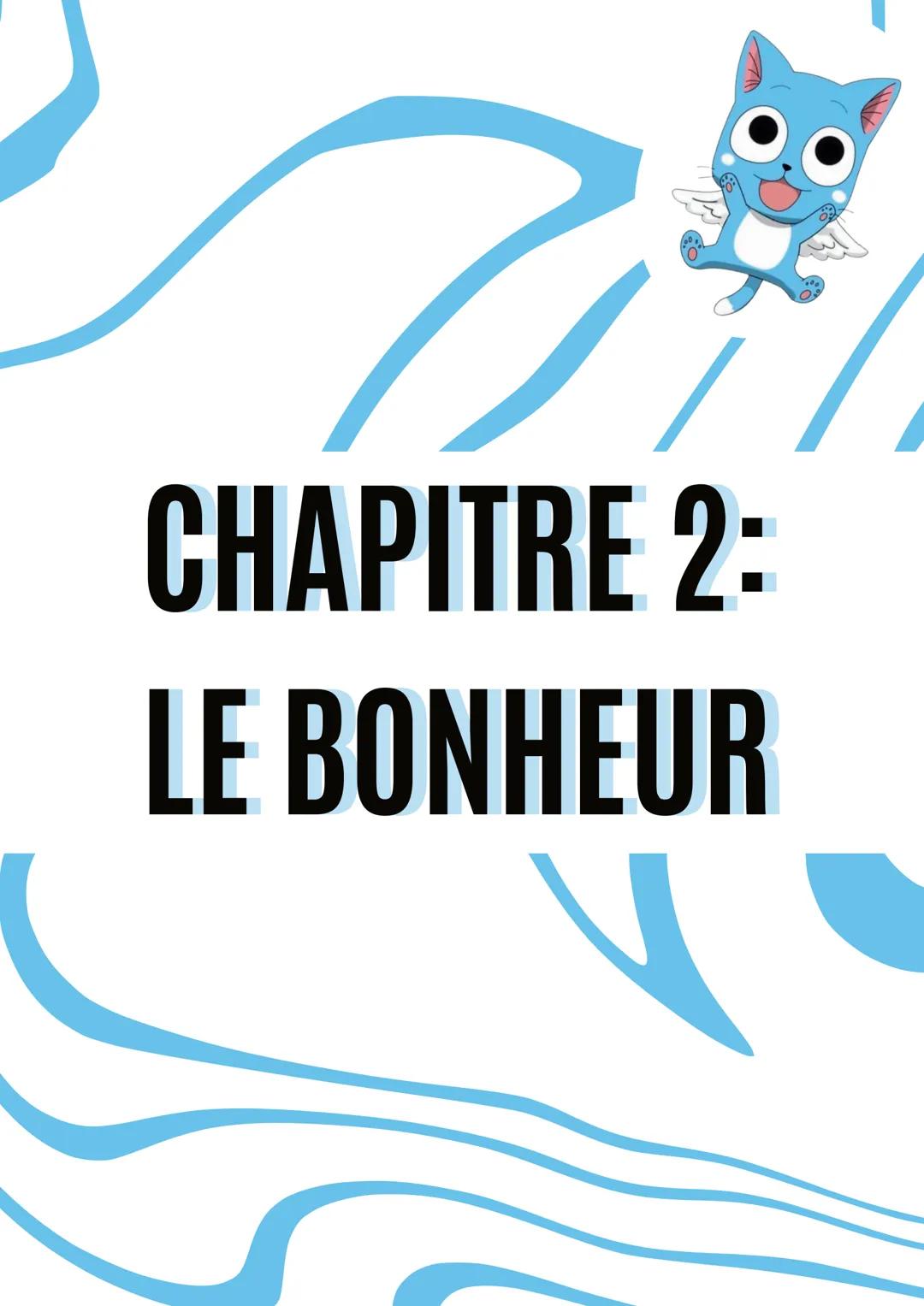 # CHAPITRE 2:

# LE BONHEUR # I. Si le Bonheur signifie chance, alors il ne dépend pas de moi

Bonheur: ensemble des circonstances qui me so