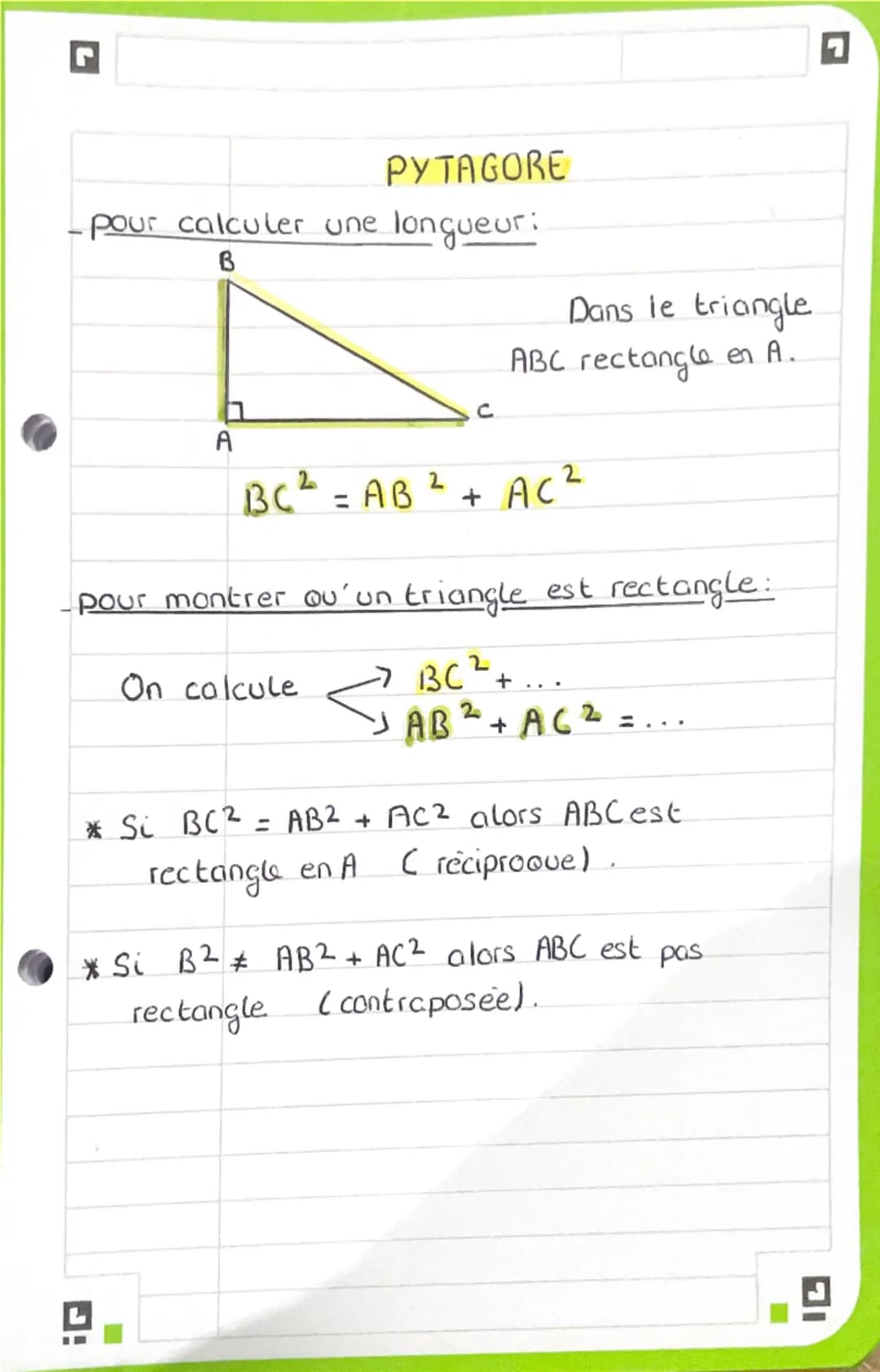 # PYTAGORE

- Pour calculer une longueur:

![image](image.png)
$BC^2 = AB^2 + AC^2$

Dans le triangle
ABC rectangle en A.

- Pour montrer ou