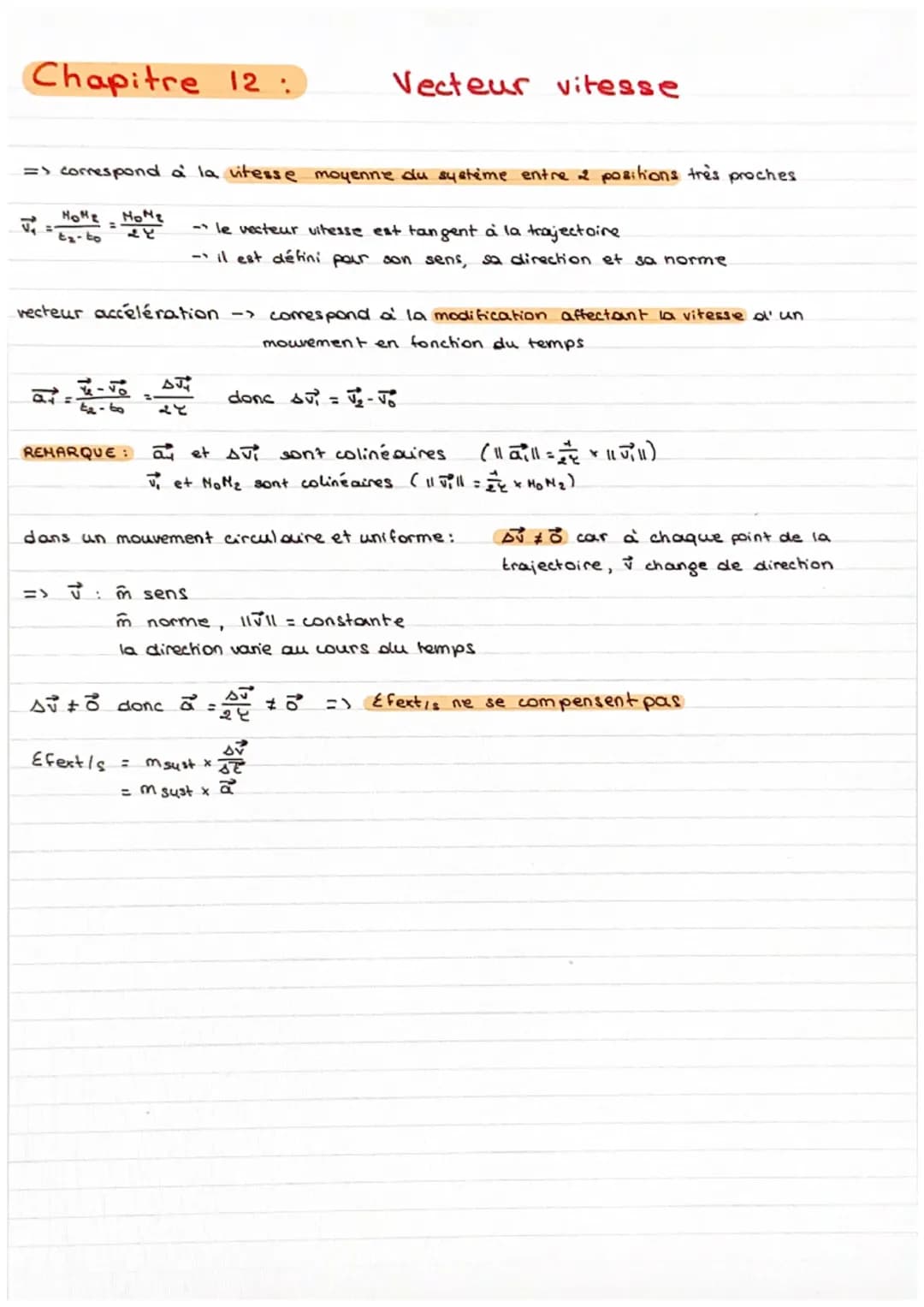 Chapitre 12:
HOME моме
t₂-to
=> correspond à la vitesse moyenne du système entre 2 positions très proches
द
=
=
ta-to
vecteur accélération -