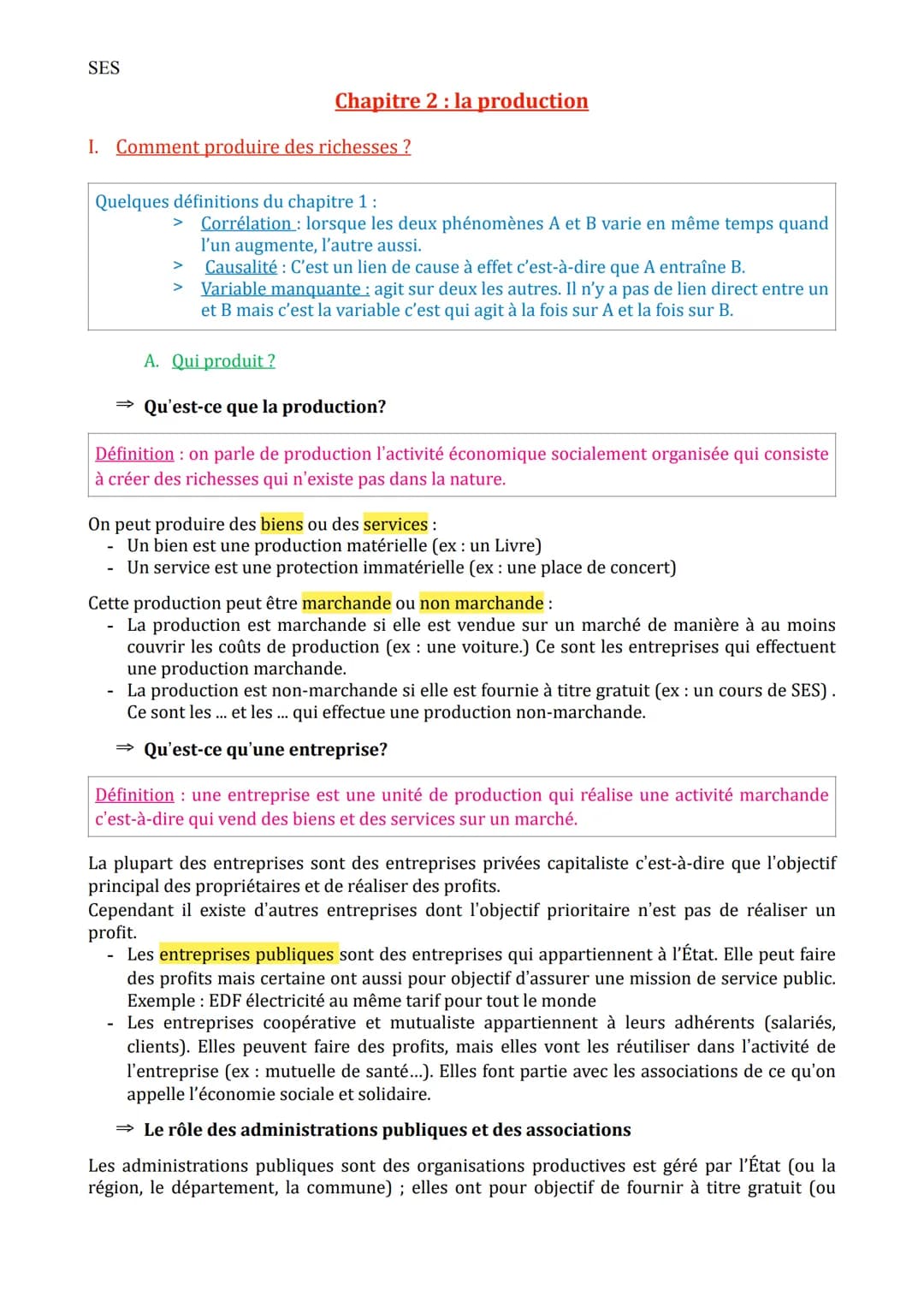 SES
Chapitre 2 : la production
I. Comment produire des richesses ?
Quelques définitions du chapitre 1 :
> Corrélation : lorsque les deux phé