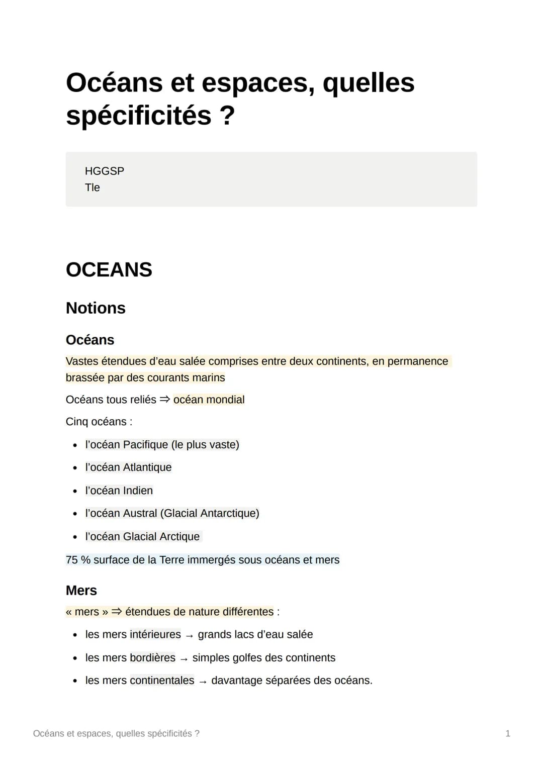Océans et espaces, quelles
spécificités ?
HGGSP
Tle
OCEANS
Notions
Océans
Vastes étendues d'eau salée comprises entre deux continents, en pe