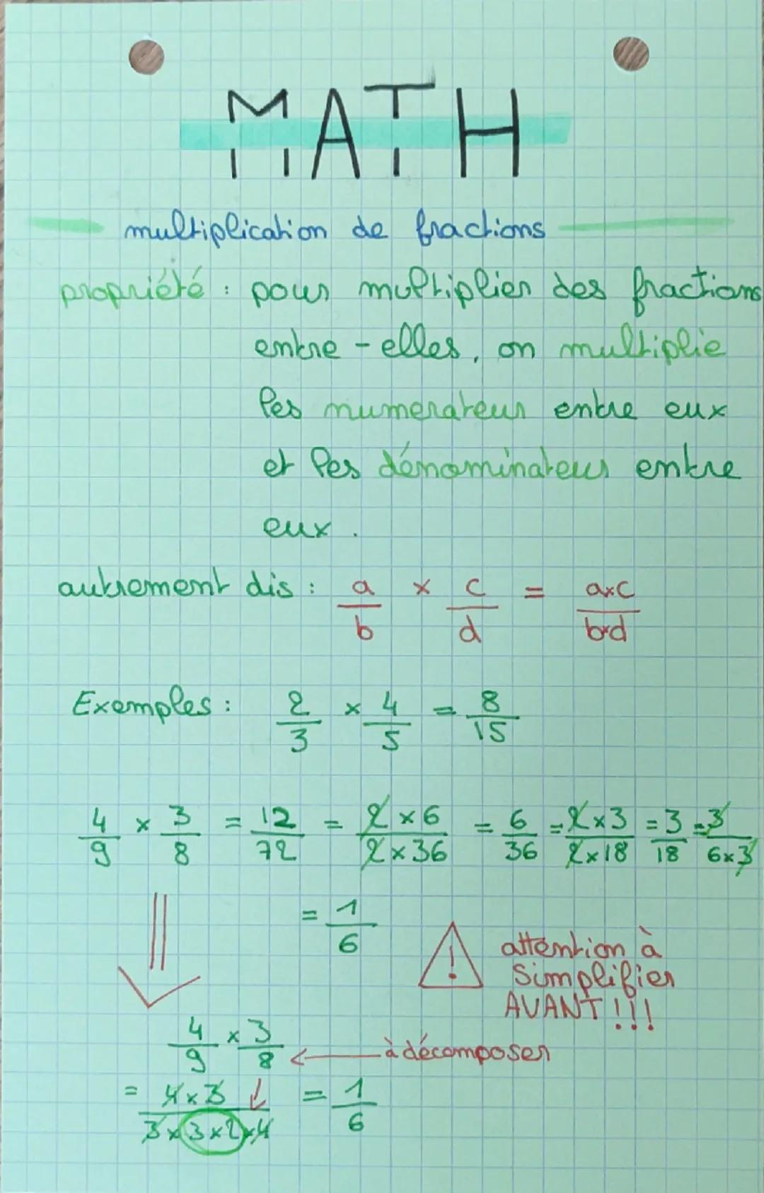 # MATH

multiplication de fractions

propriété pous multiplier des fractions
entre-elles, on multiplie

Pes numerateur entre eux
et Pes déno