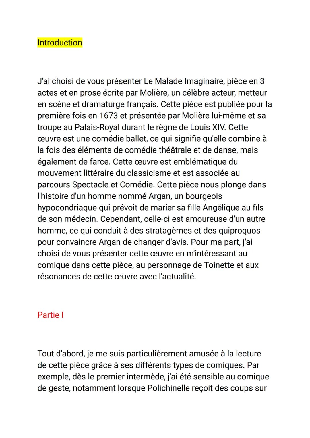 Introduction
J'ai choisi de vous présenter Le Malade Imaginaire, pièce en 3
actes et en prose écrite par Molière, un célèbre acteur, metteur