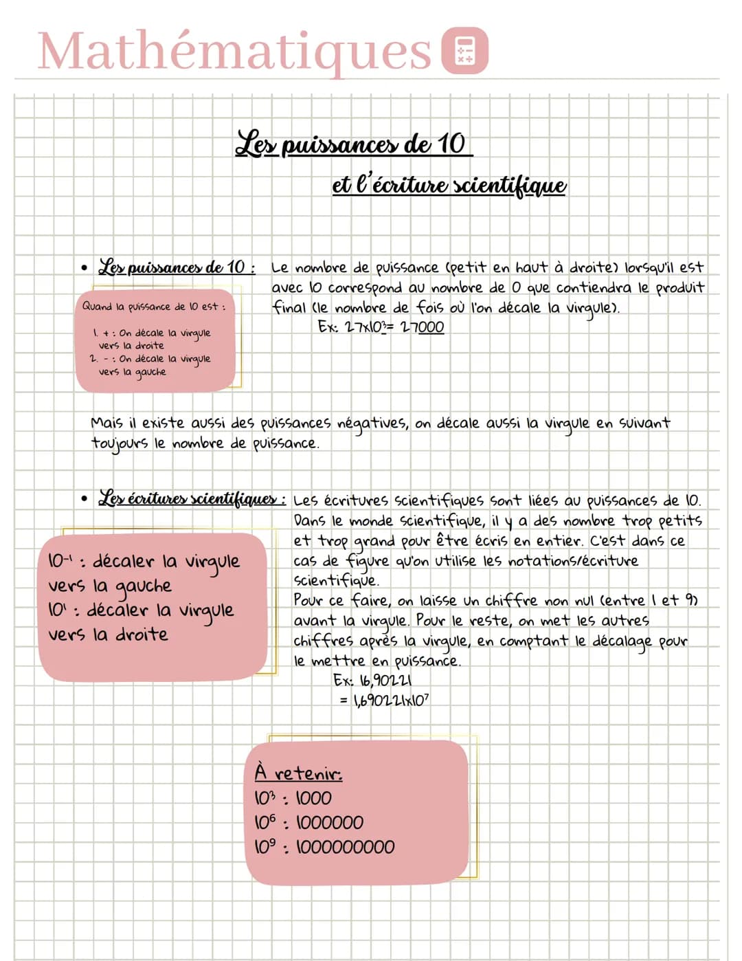 Mathématiques
Les puissances de 10
et l'écriture scientifique
•
Les puissances de 10: Le nombre de puissance (petit en haut à droite) lorsqu