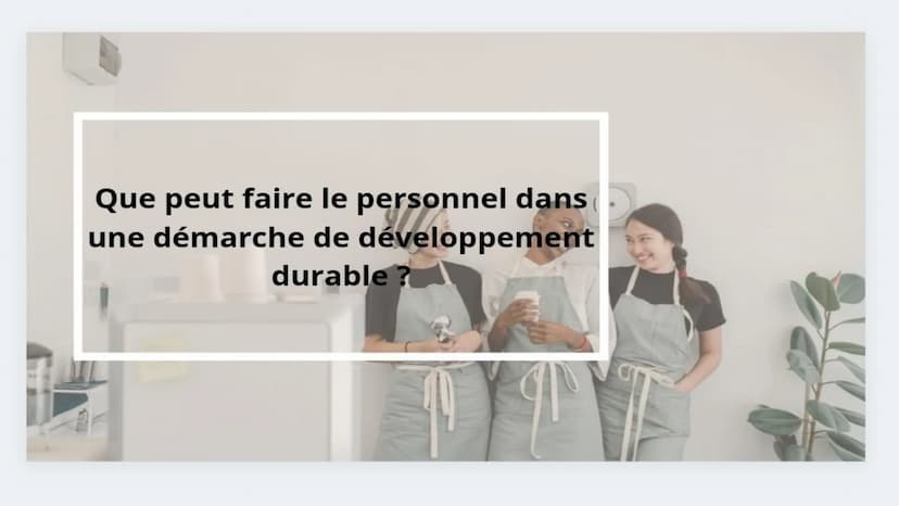 Cuisine
Le
Développement
Durable Qu'est ce que le
développement
durable ?
Croissance qui répond aux
besoins du présent en
intégrant des cont
