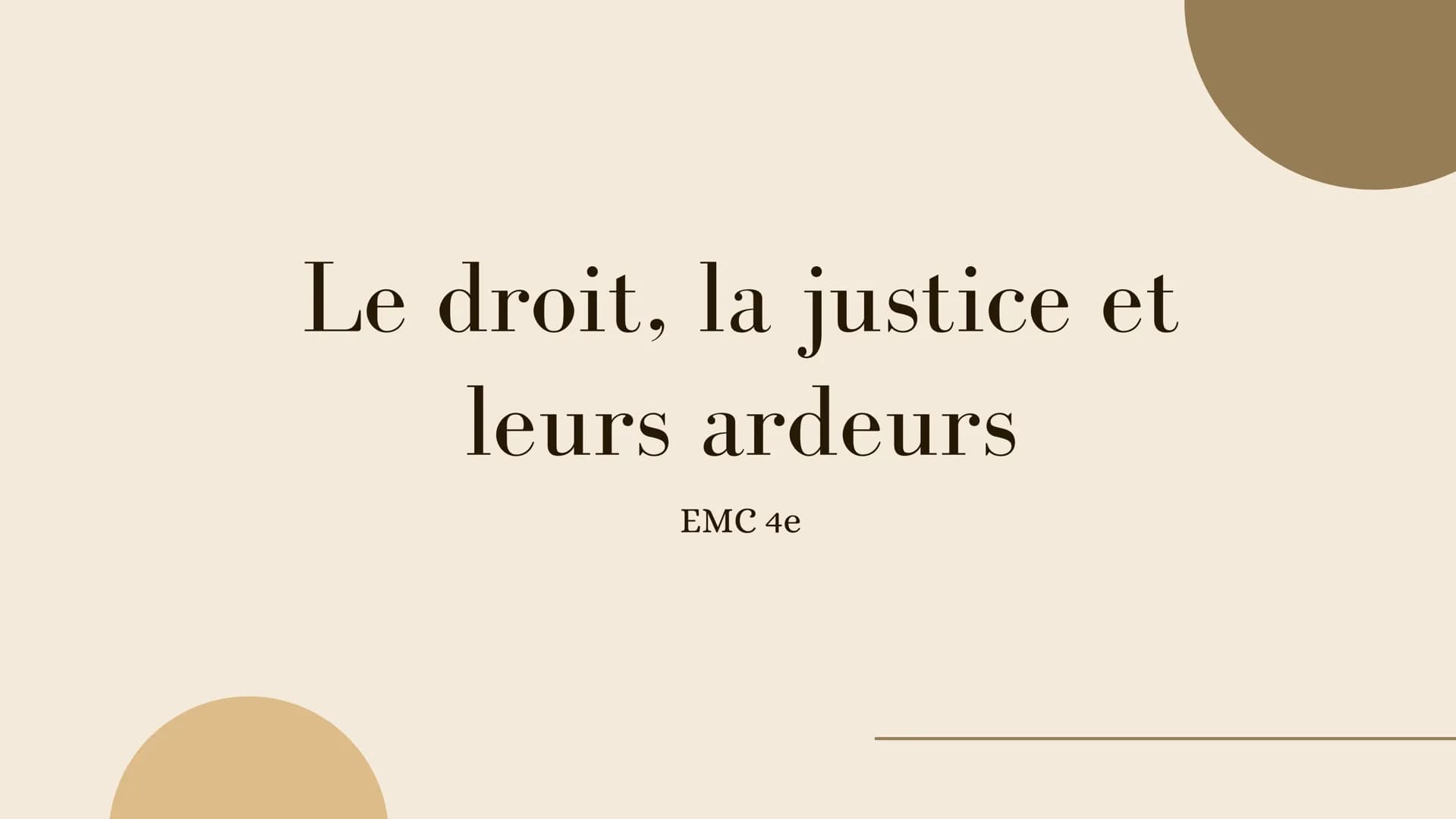 Le droit, la justice et
leurs ardeurs
EMC 4e I) Le droit, une nécessité
pour vivre ensembles.
Le droit est l'ensemble des règles écrites qui